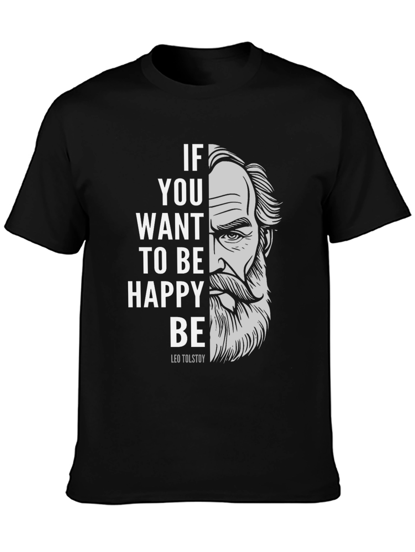 Leo Tolstoy T-Shirt - Be Happy Tee