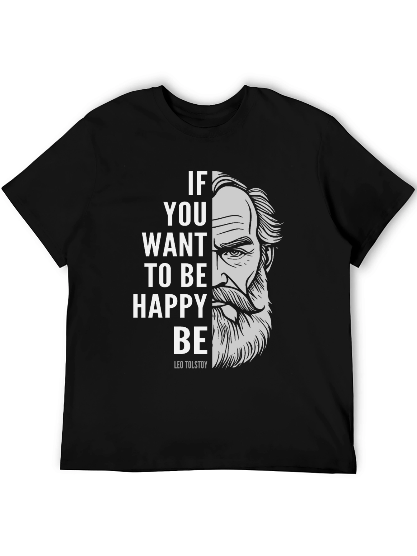 Leo Tolstoy T-Shirt - Be Happy Tee
