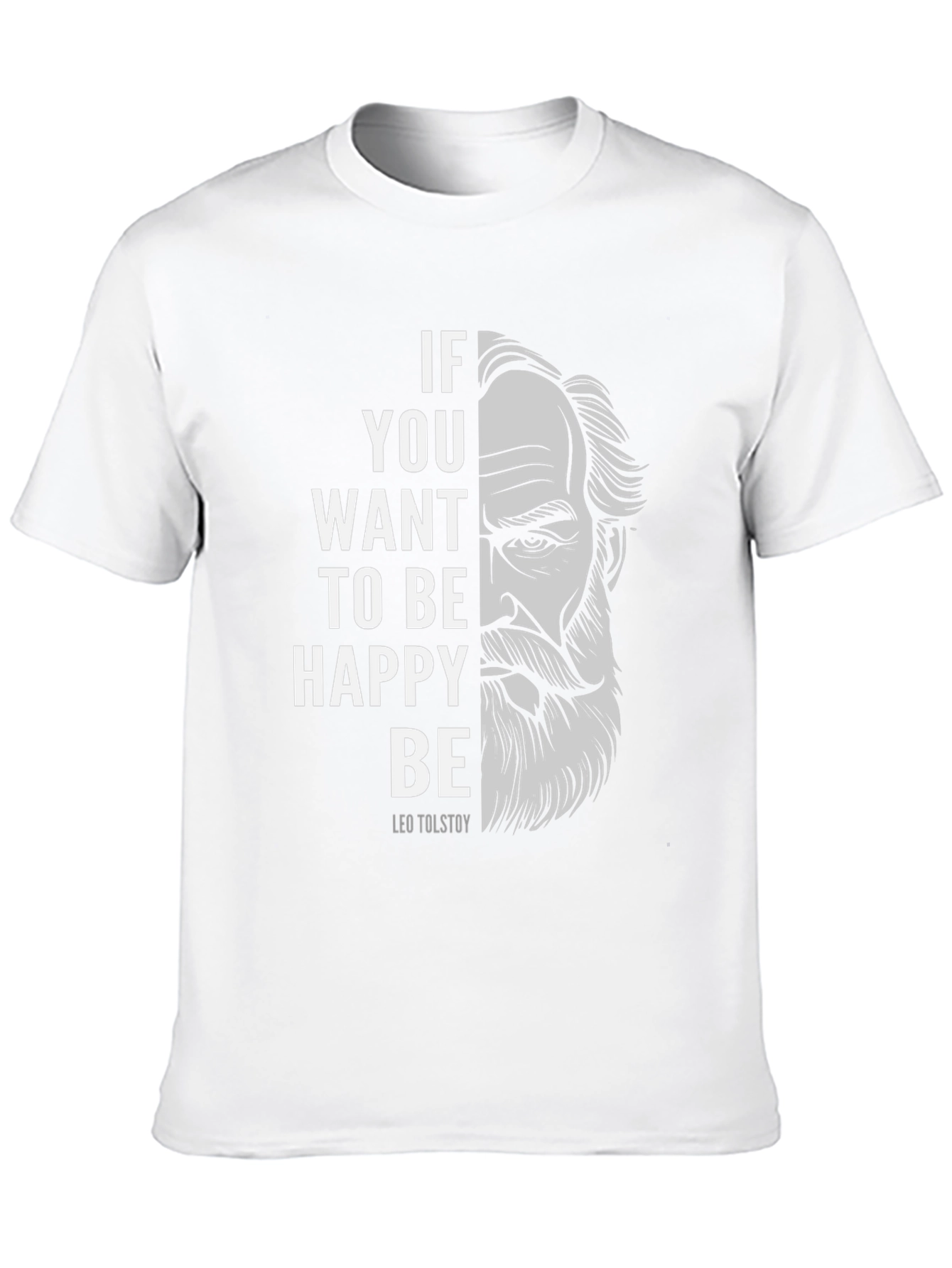 Leo Tolstoy T-Shirt - Be Happy Tee