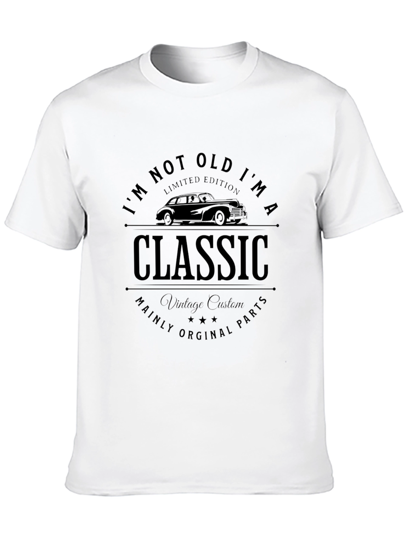 Im Not Old Im a Classic T-Shirt
