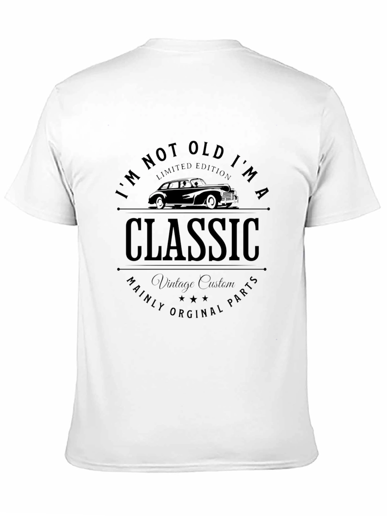 Im Not Old Im a Classic T-Shirt