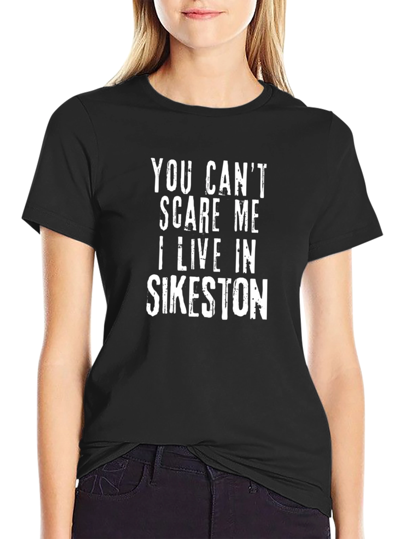 Funny Sikeston Resident T-Shirt - You Cant Scare Me!