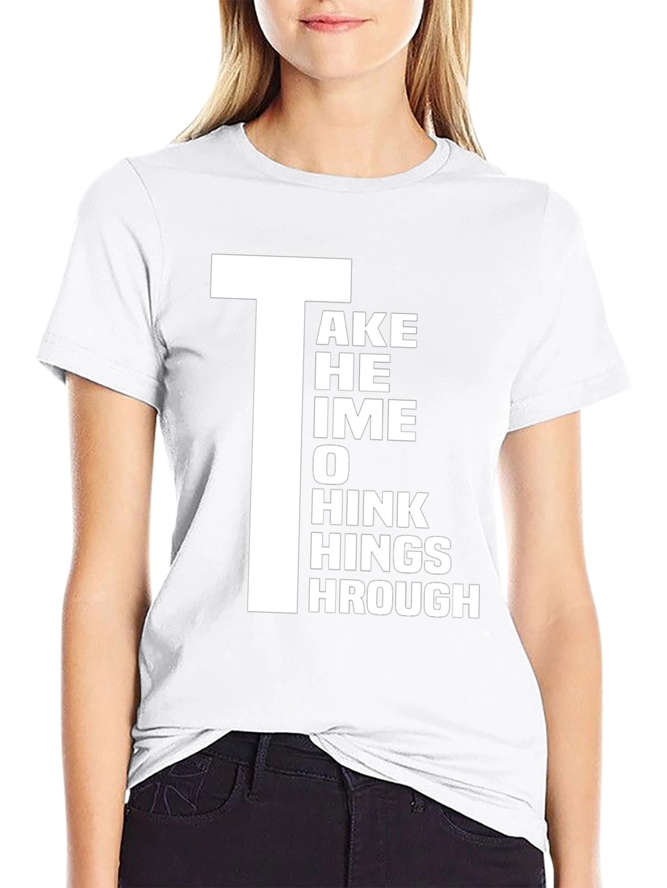 Take Time to Think Things Through Graphic T-Shirt