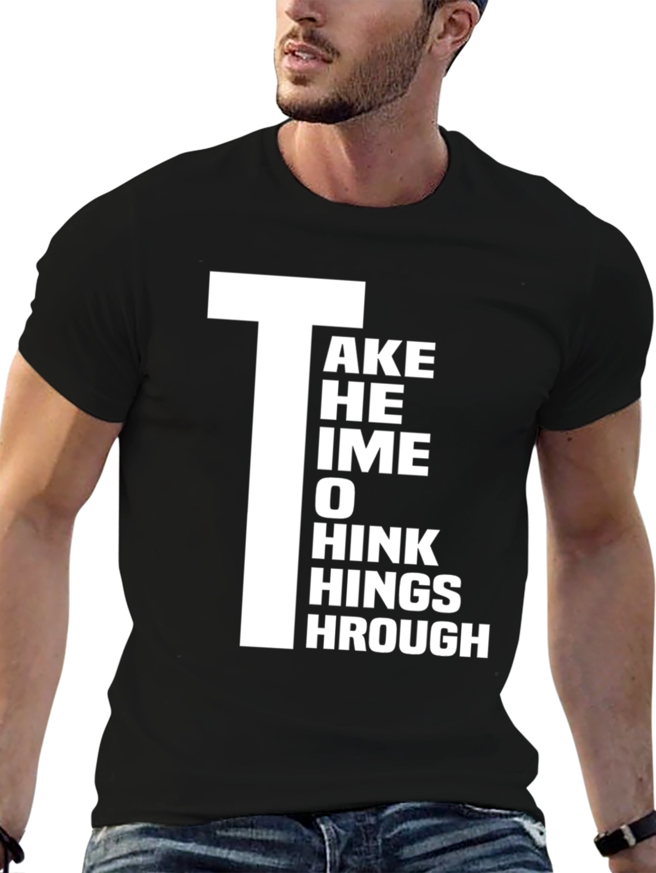 Take Time to Think Things Through Graphic T-Shirt