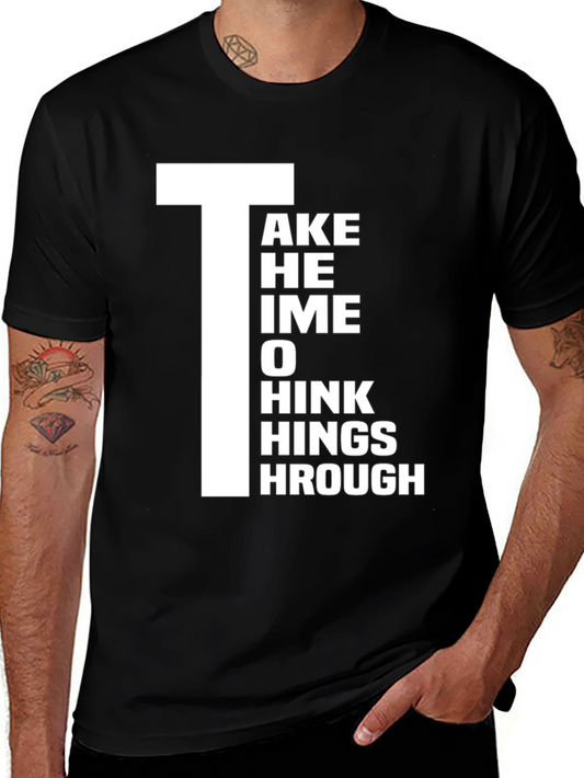 Take Time to Think Things Through Graphic T-Shirt