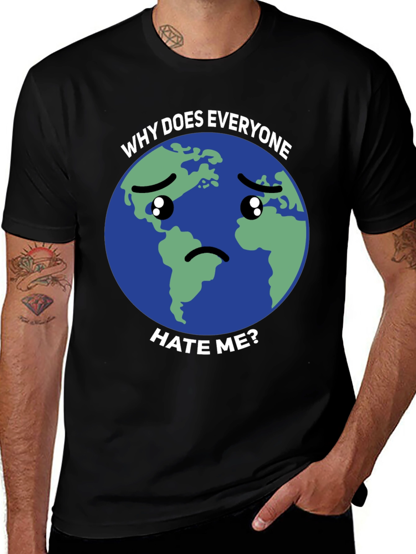 Sad Earth T-Shirt - Why Does Everyone Hate Me?