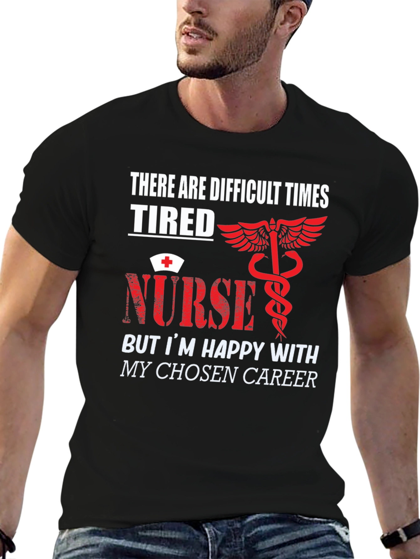 Tired Nurse T-Shirt - Difficult Times Chosen Career