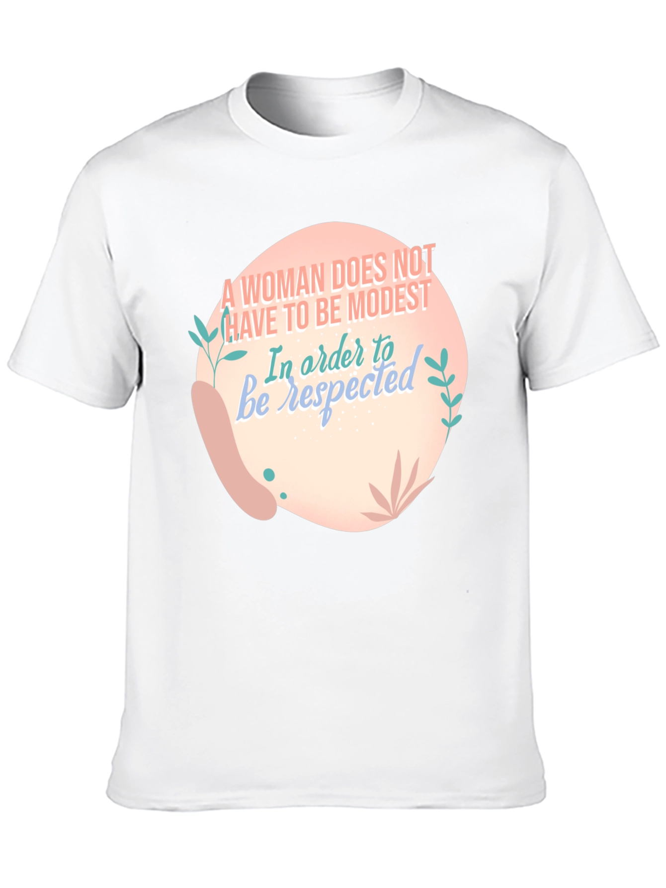 Empowering Womens Graphic T-Shirt - Be Respected