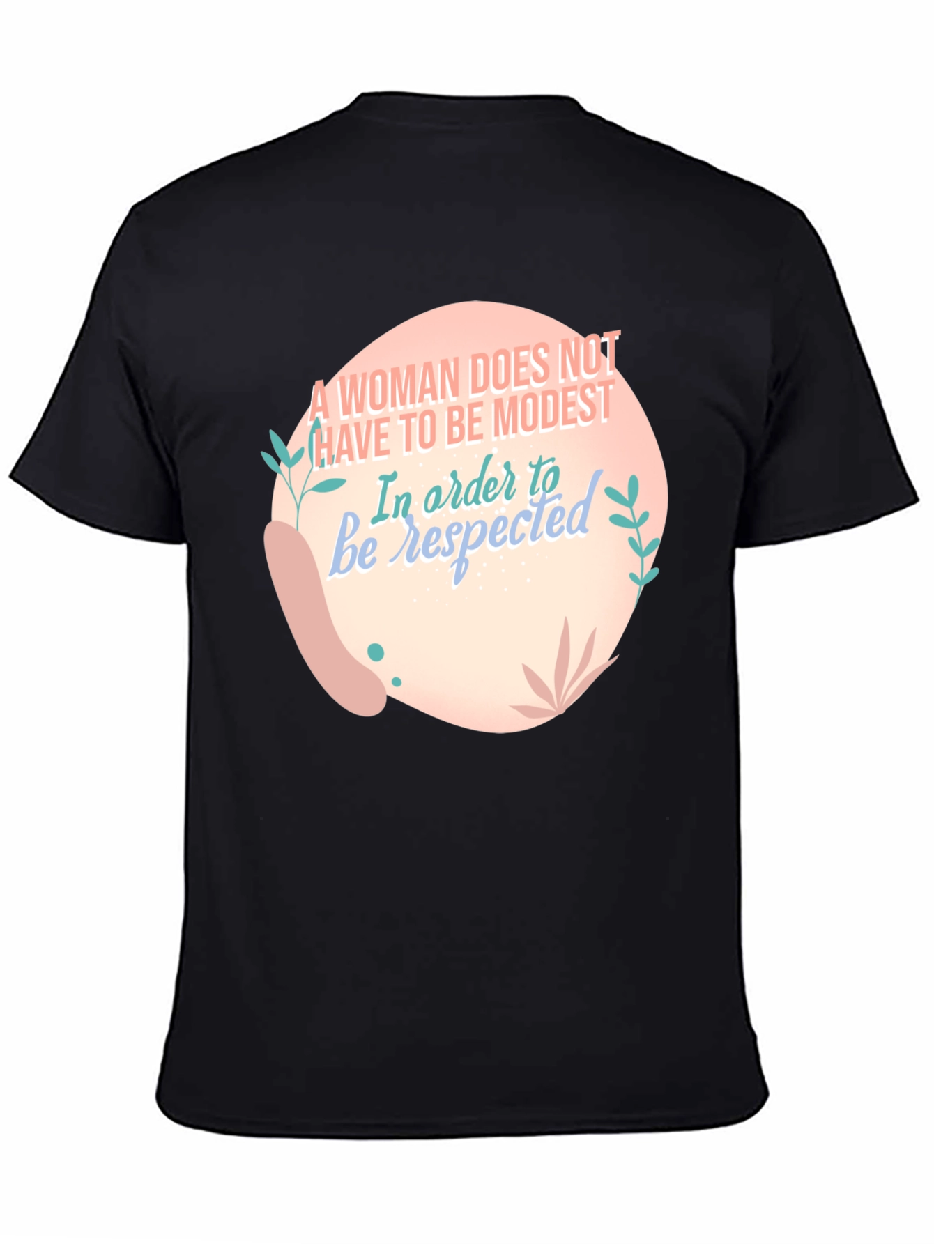 Empowering Womens Graphic T-Shirt - Be Respected