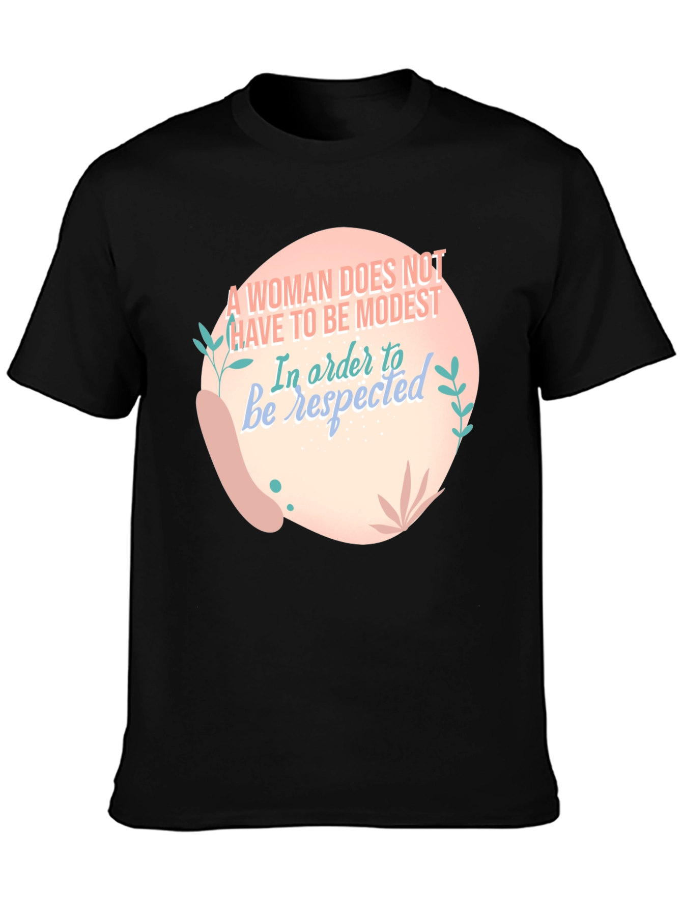 Empowering Womens Graphic T-Shirt - Be Respected