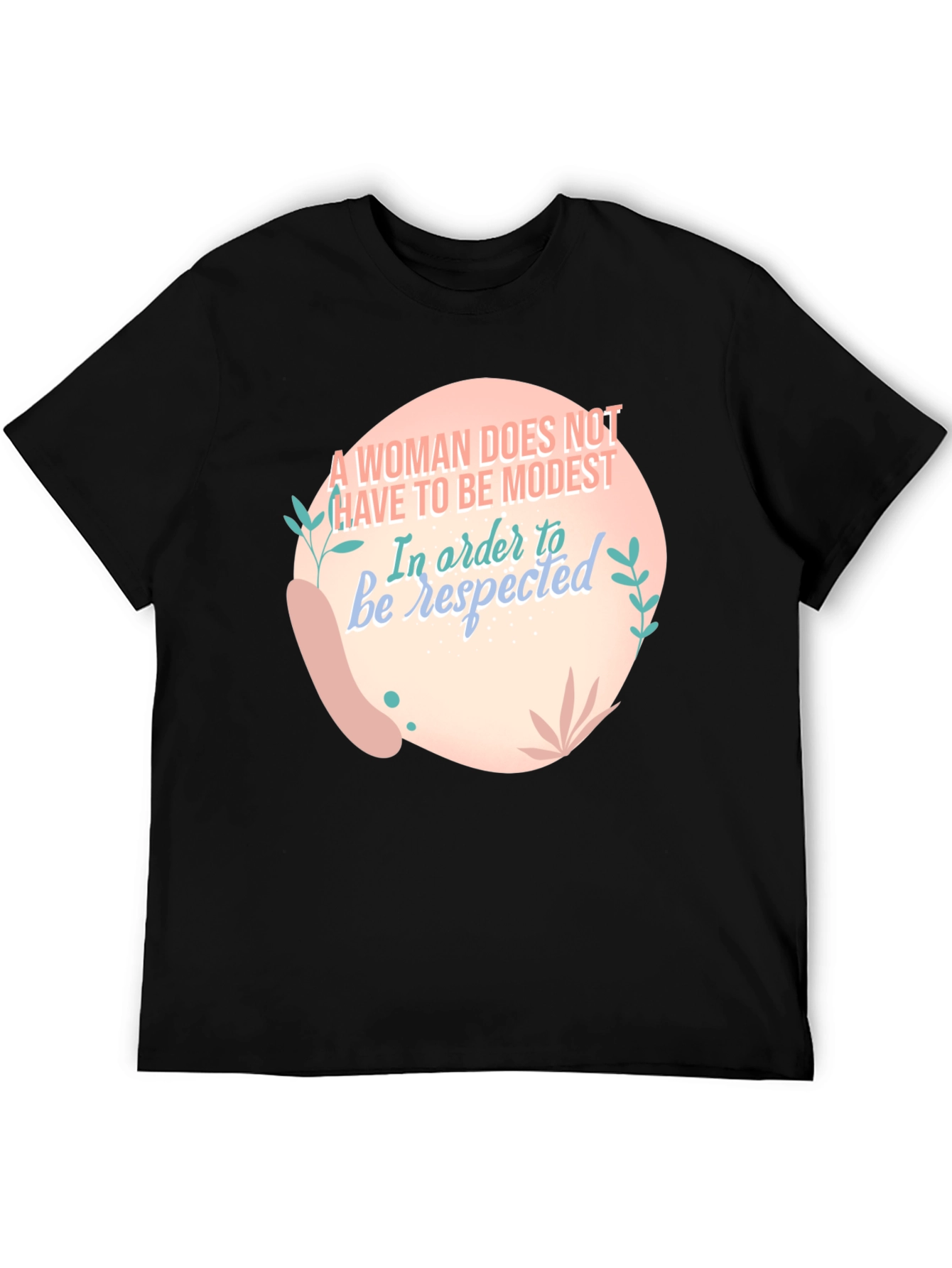 Empowering Womens Graphic T-Shirt - Be Respected