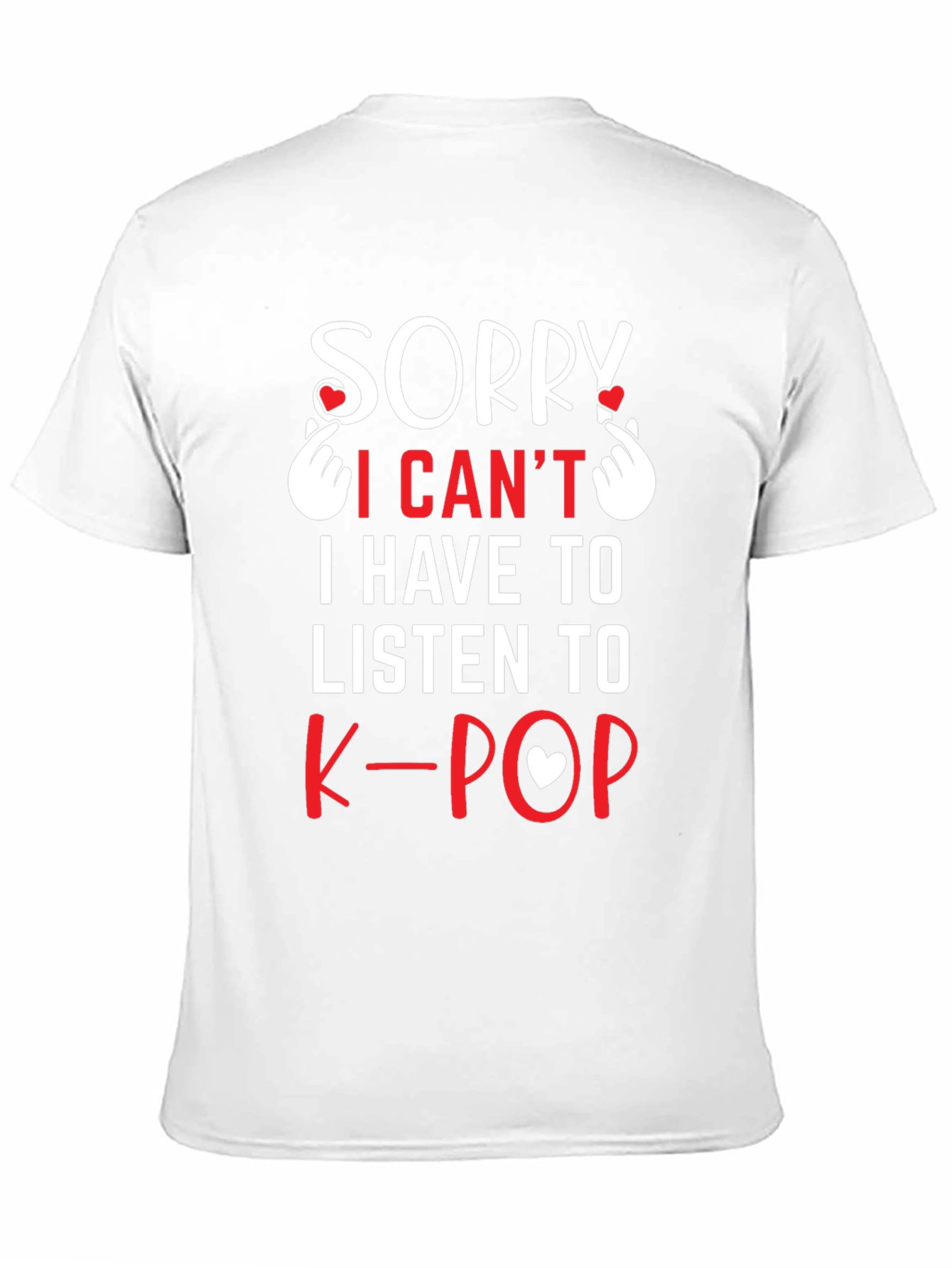 Sorry I Cant K-Pop T-Shirt