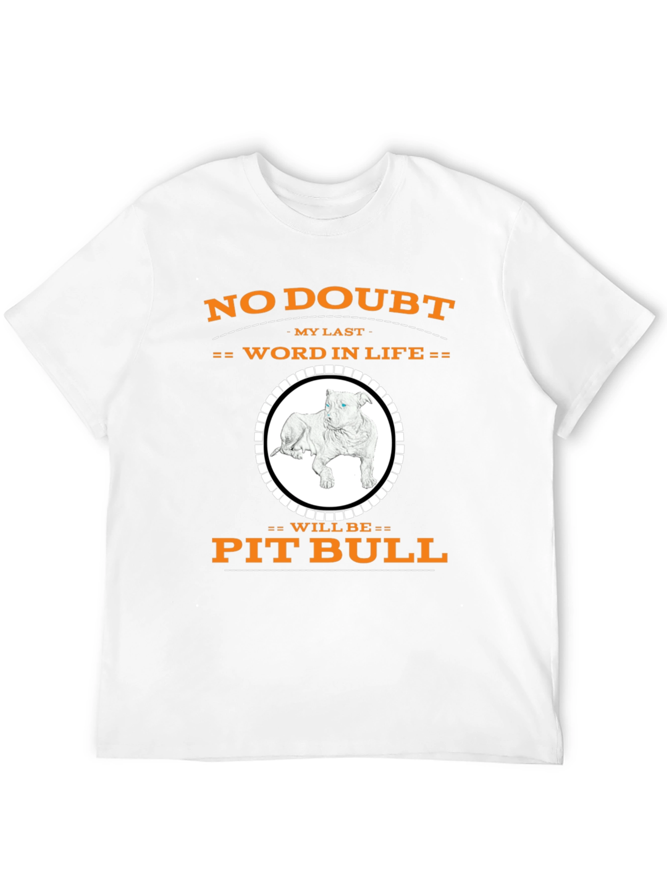 Pit Bull My Last Word T-Shirt
