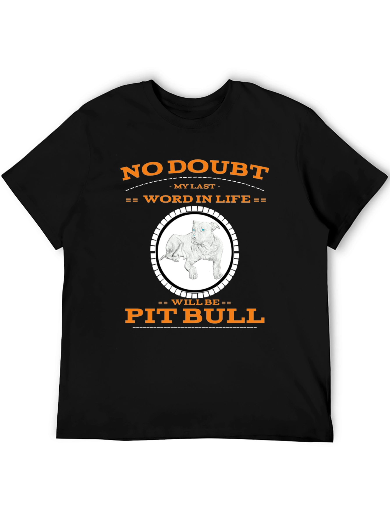 Pit Bull My Last Word T-Shirt