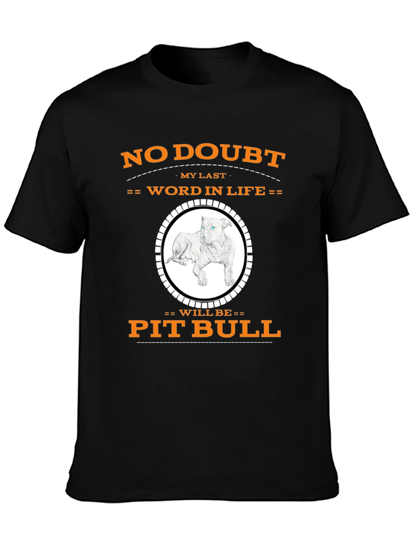 Pit Bull My Last Word T-Shirt