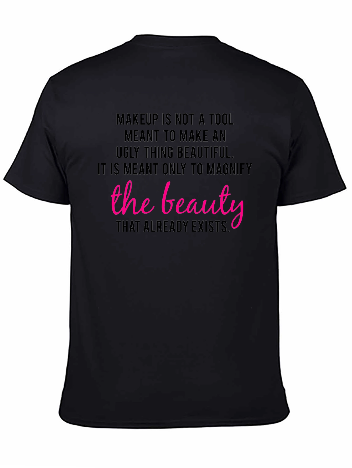 Makeup is Beauty T-Shirt
