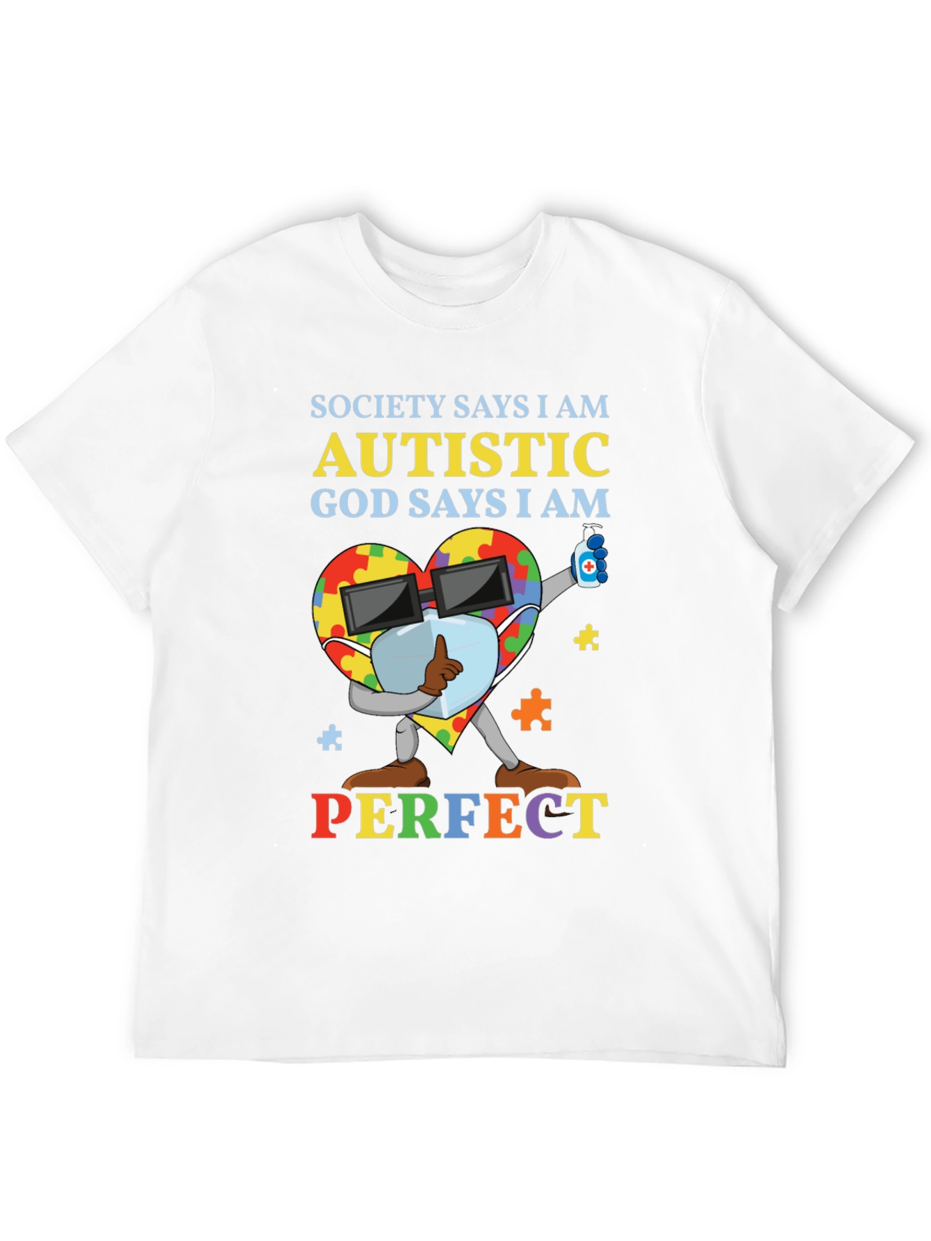 Autistic God Says I Am Perfect T-Shirt