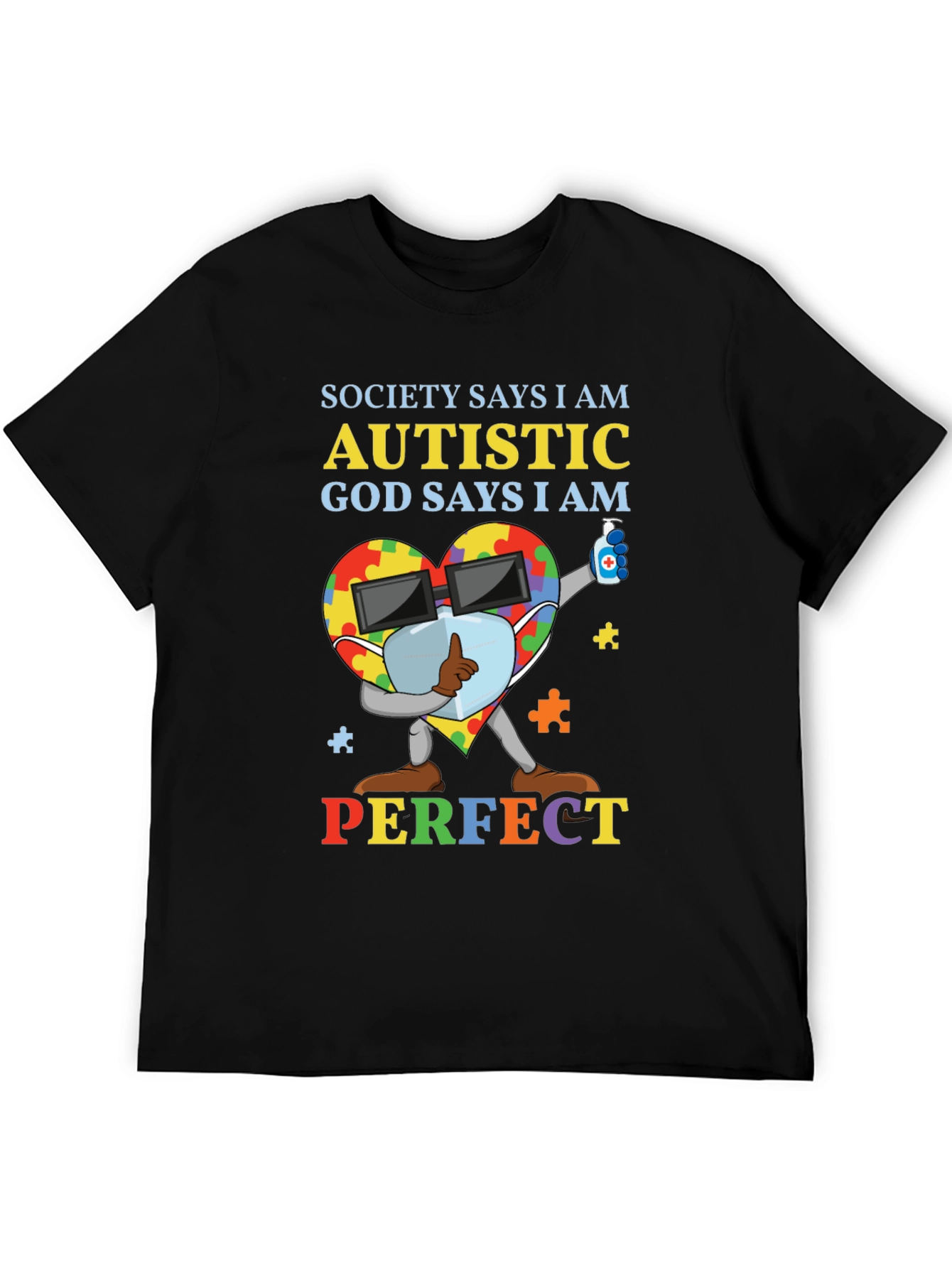 Autistic God Says I Am Perfect T-Shirt