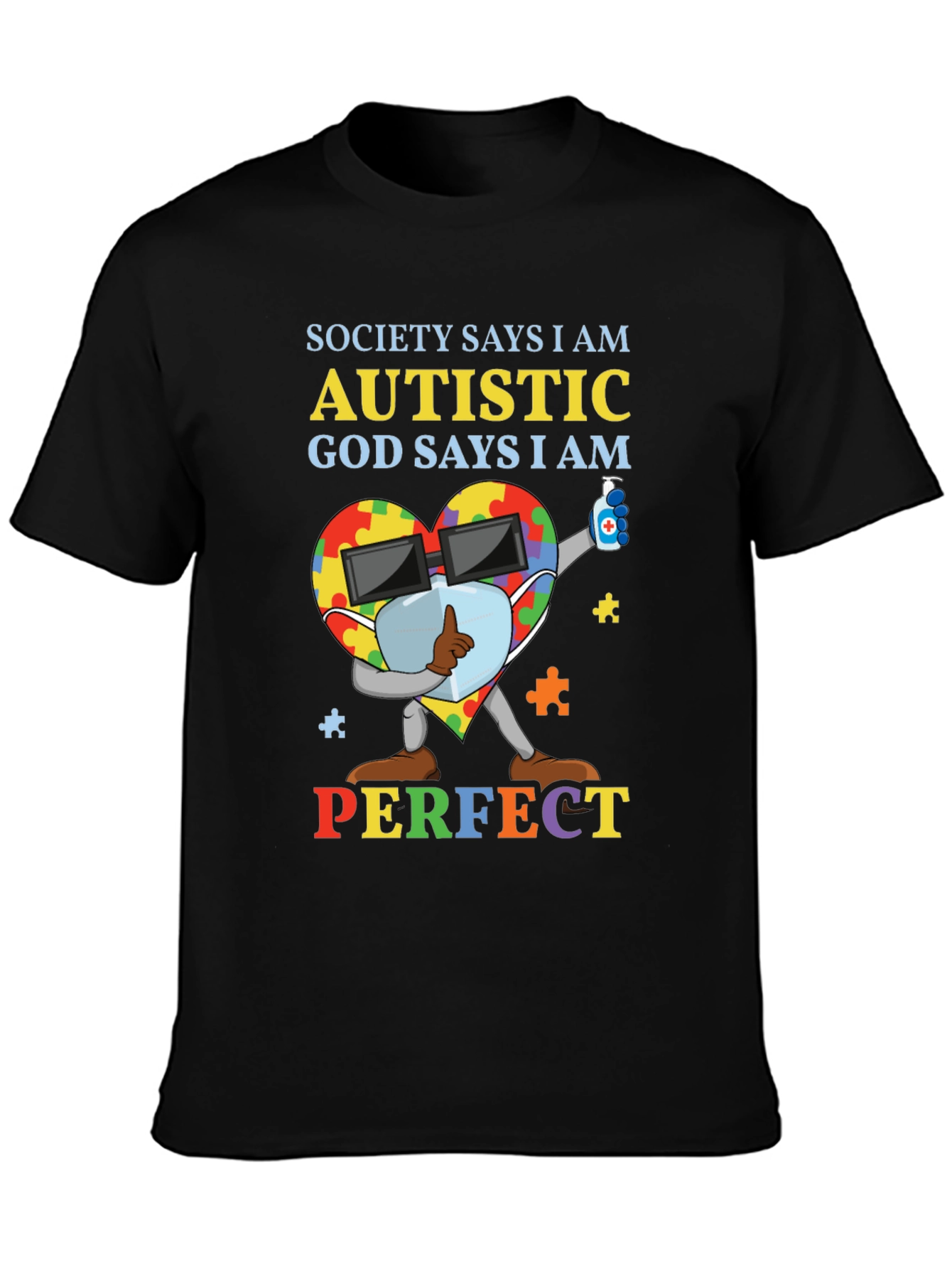 Autistic God Says I Am Perfect T-Shirt