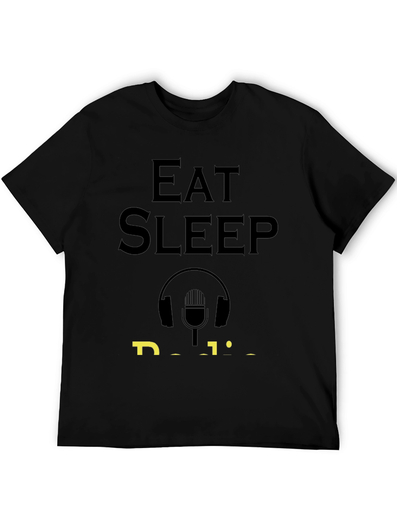 Eat Sleep Podcast Funny T-Shirt