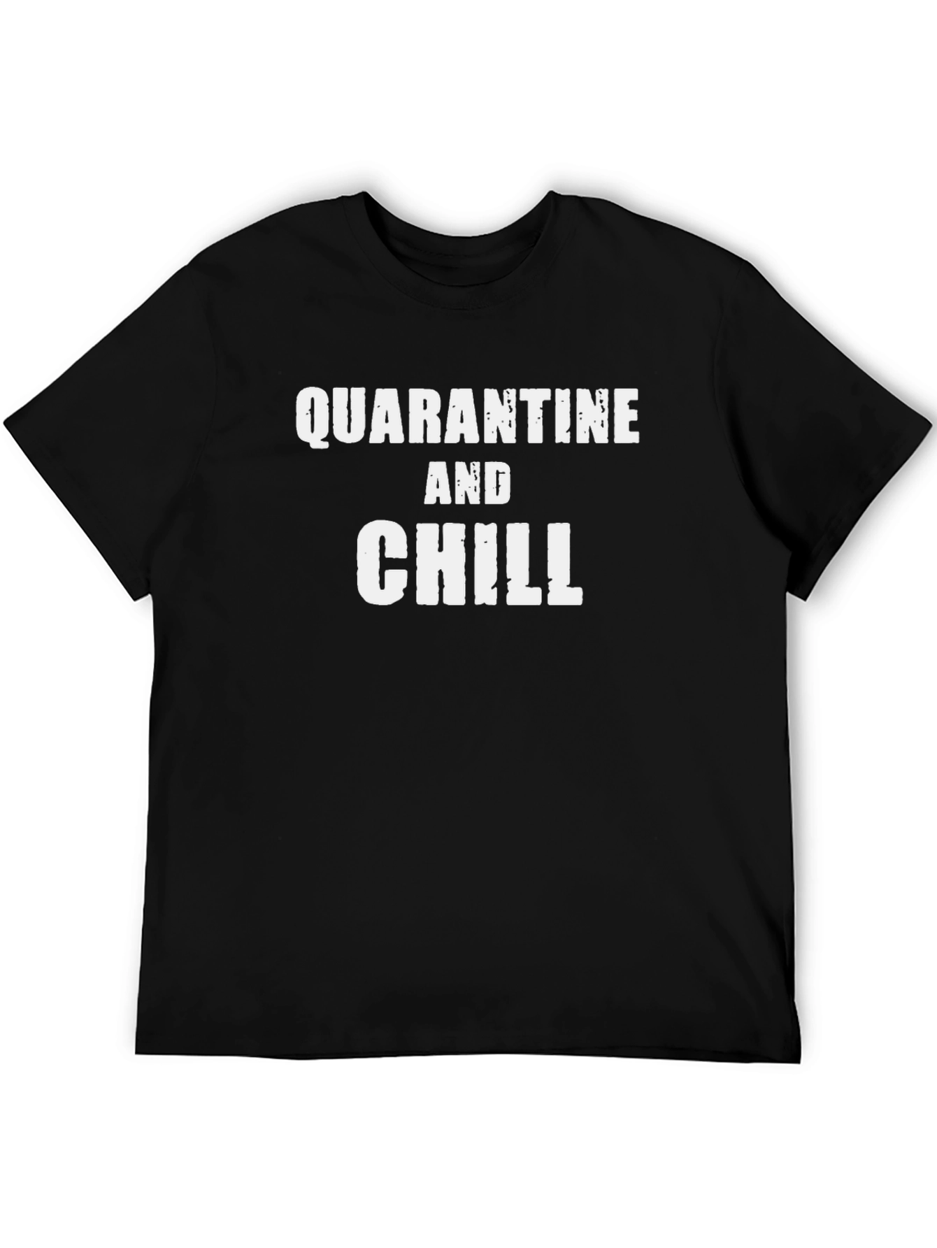 Quarantine and Chill Graphic T-Shirt