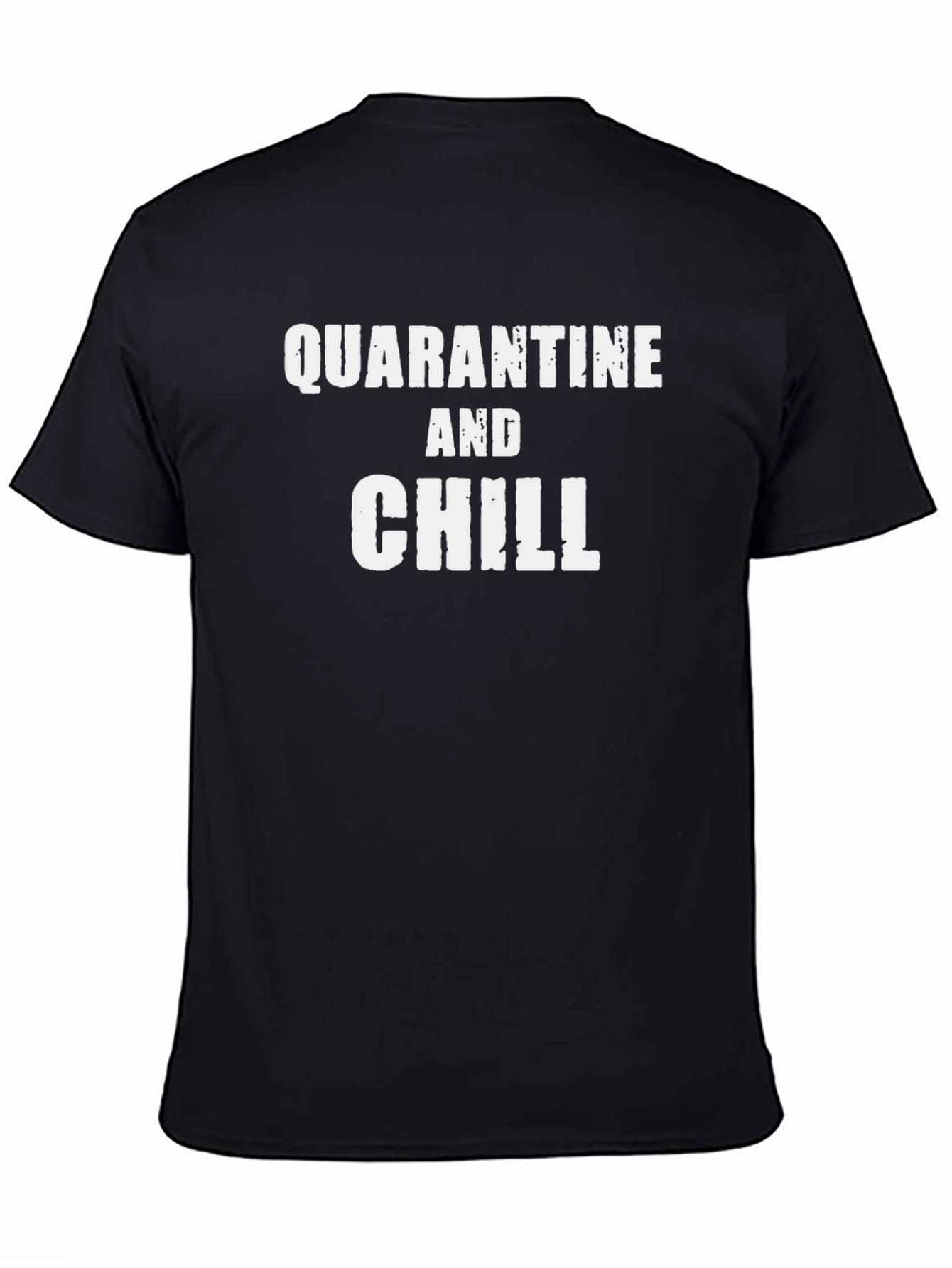 Quarantine and Chill Graphic T-Shirt