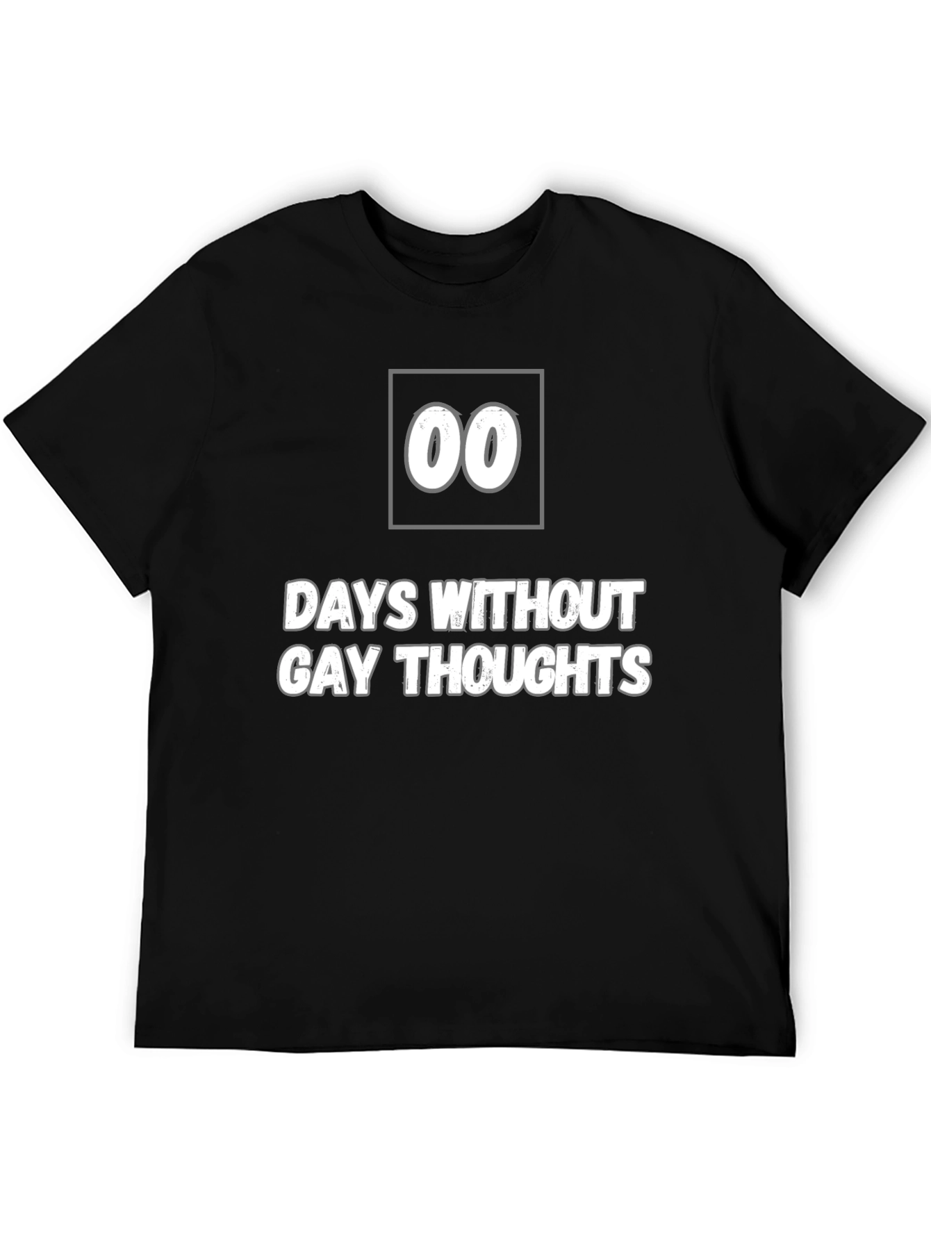 Days Without Gay Thoughts T-Shirt - Funny Novelty Tee