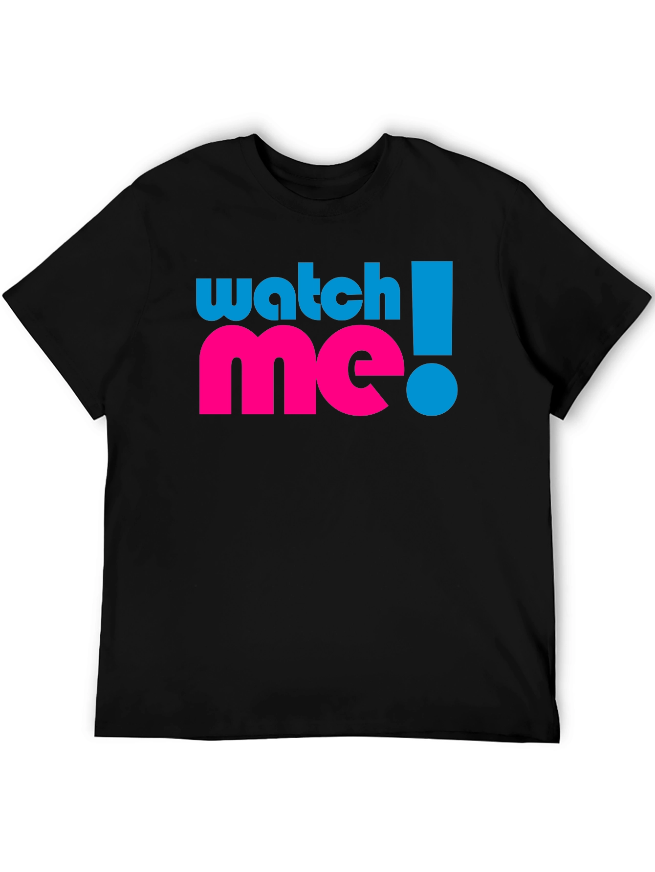 Watch Me! Graphic Tee - Black
