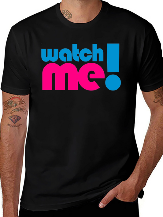 Watch Me! Graphic Tee - Black