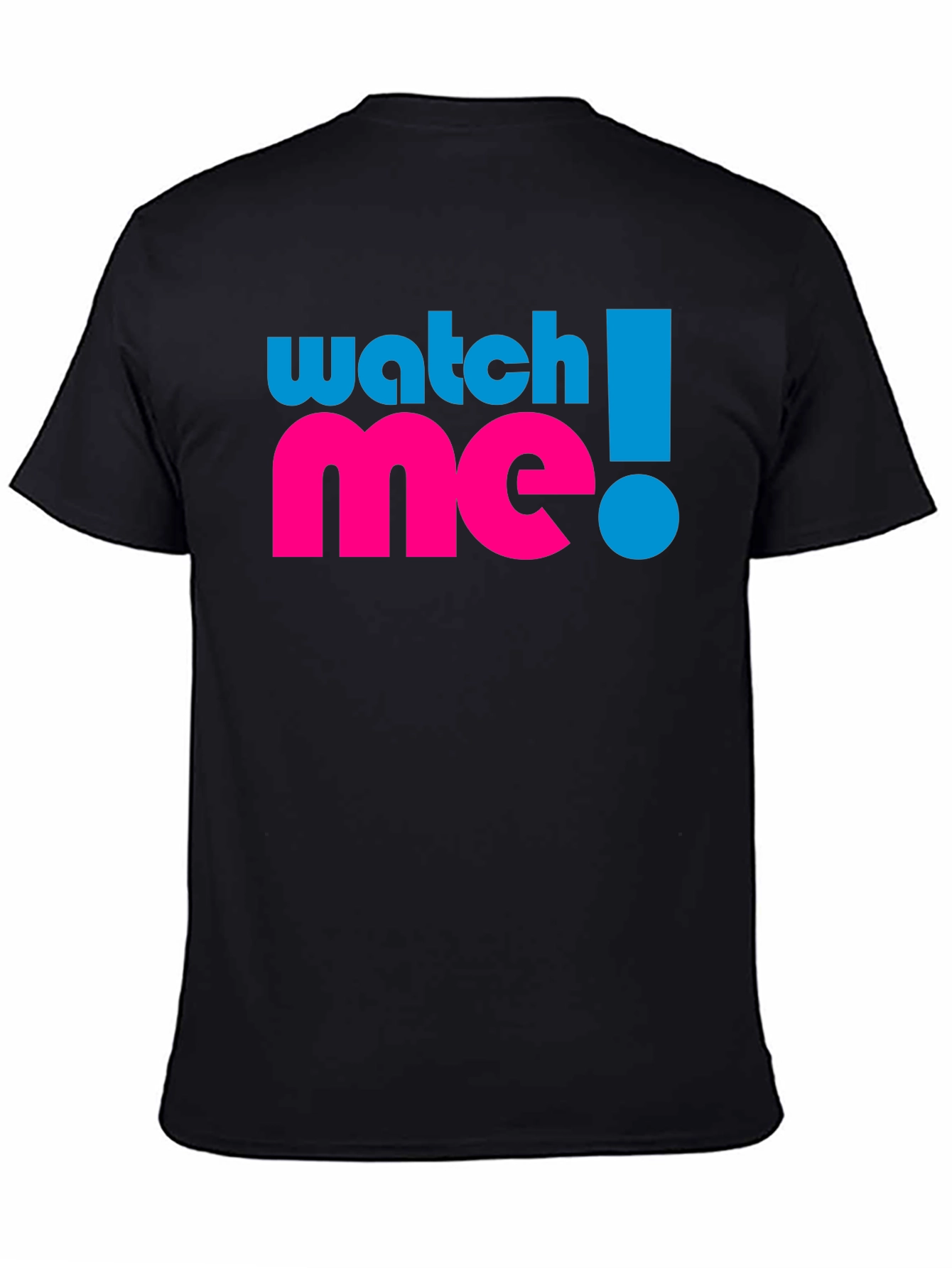Watch Me! Graphic Tee - Black