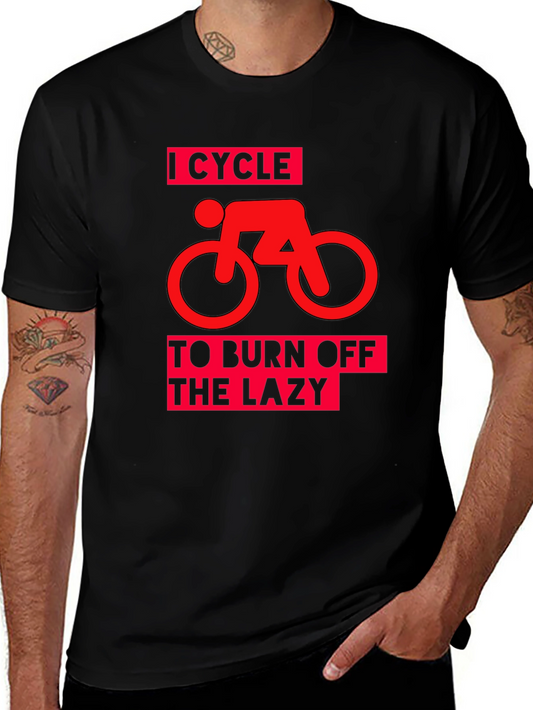 I Cycle to Burn Off the Lazy Graphic Tee