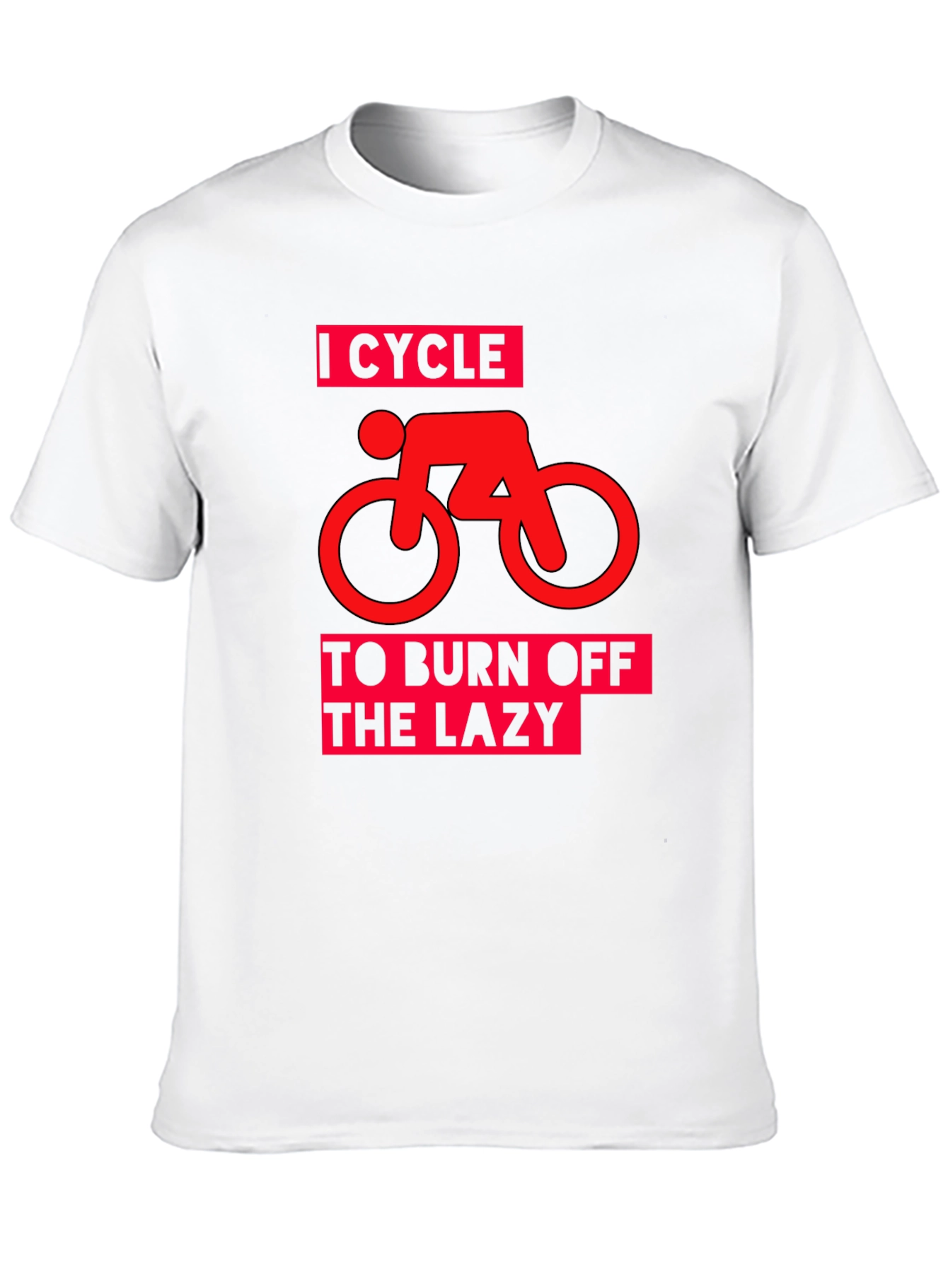 I Cycle to Burn Off the Lazy Graphic Tee