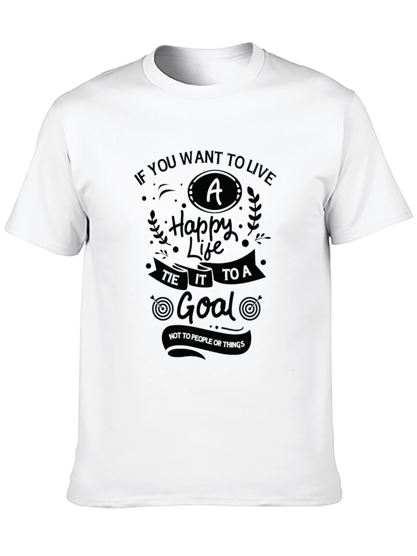 Live a Happy Life Goal T-Shirt