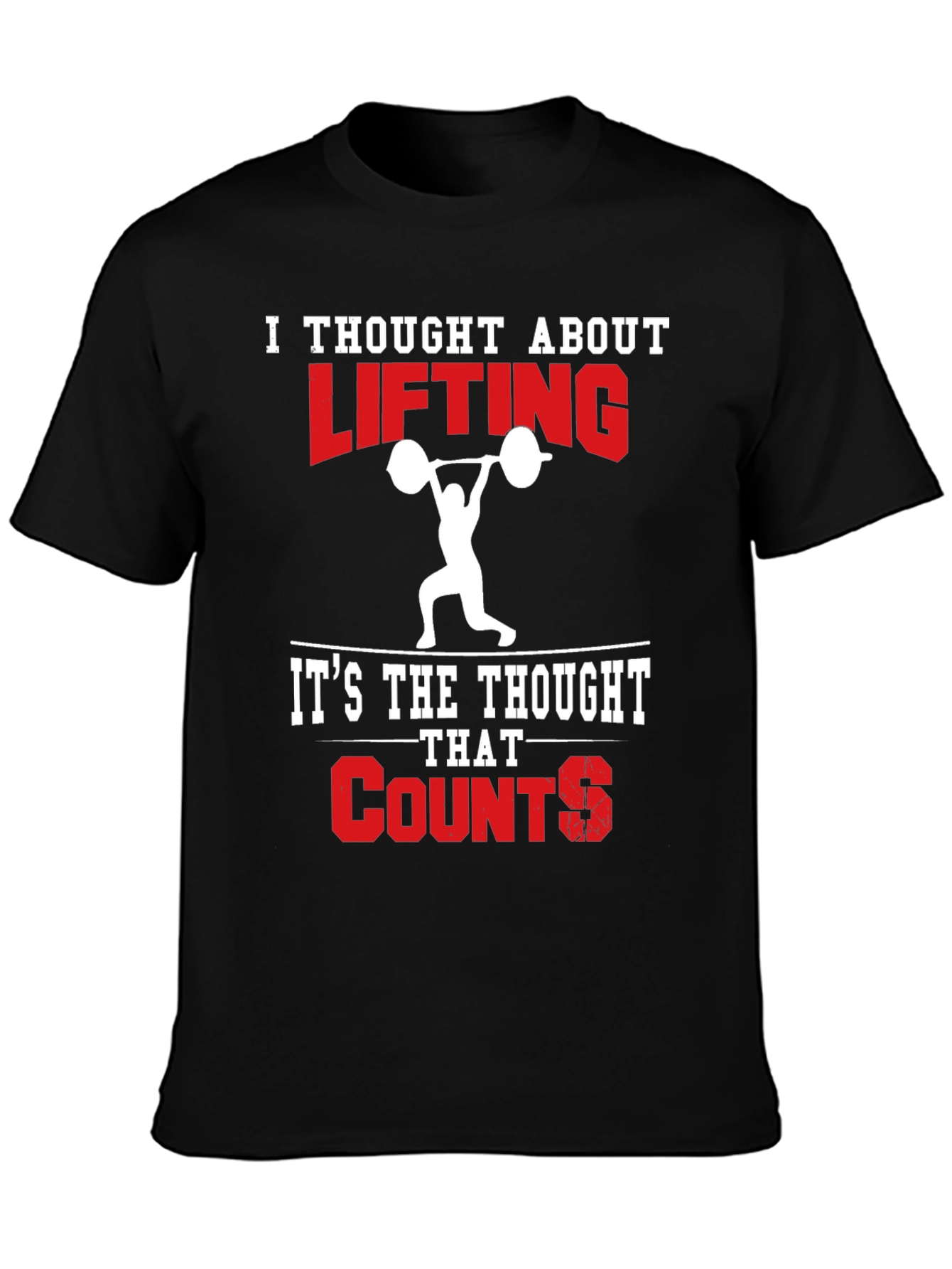 Funny Weightlifting T-Shirt - Thought About Lifting