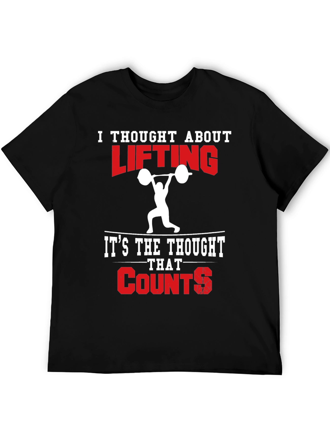 Funny Weightlifting T-Shirt - Thought About Lifting