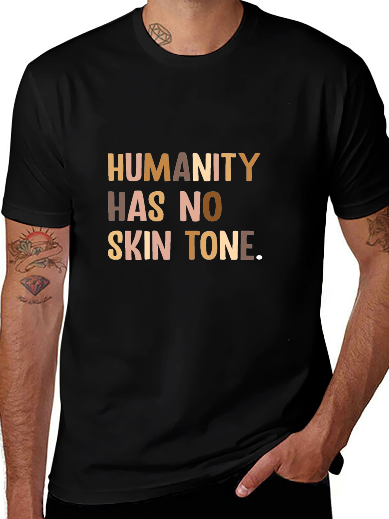 Humanity Has No Skin Tone T-Shirt