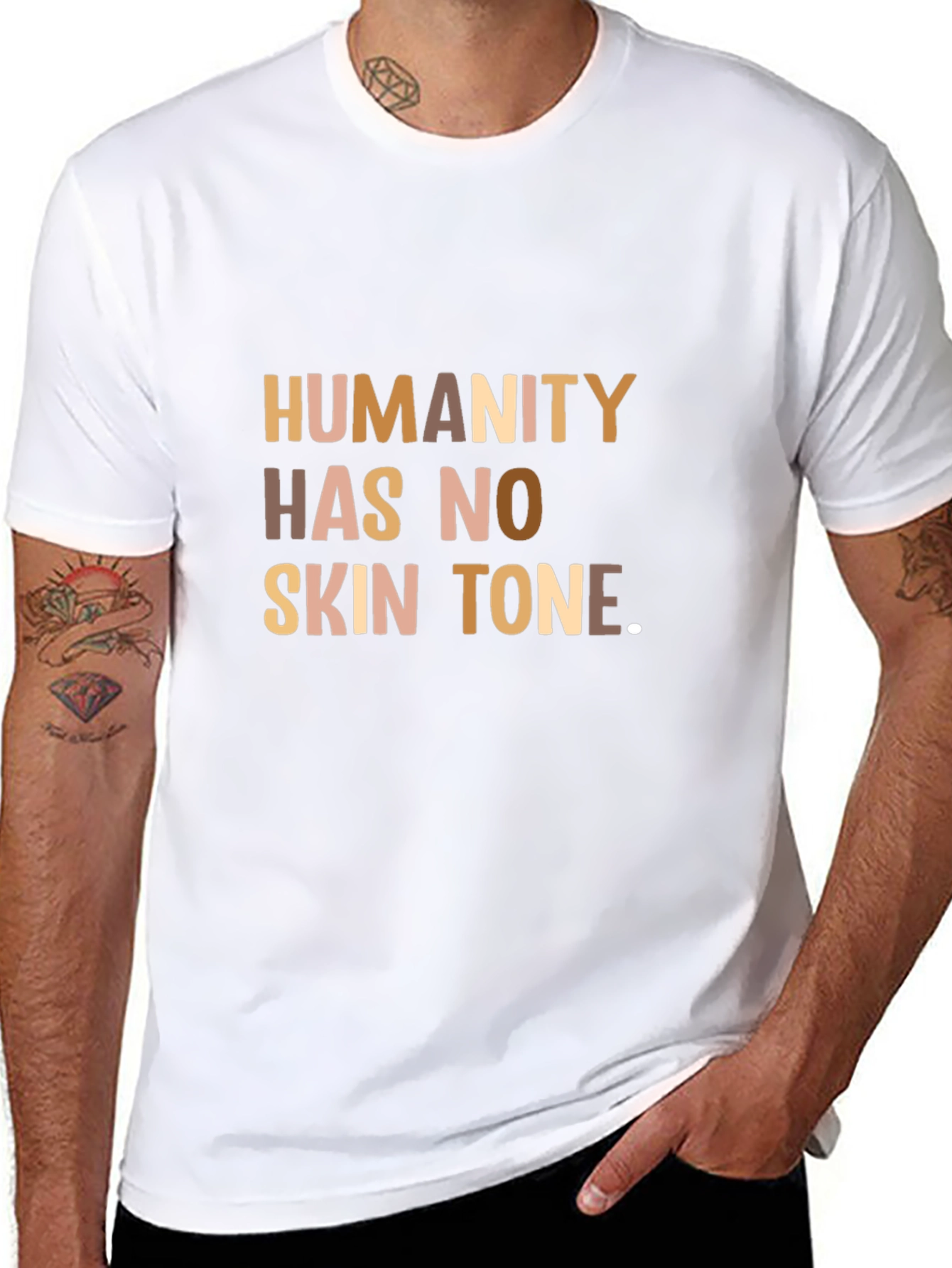 Humanity Has No Skin Tone T-Shirt