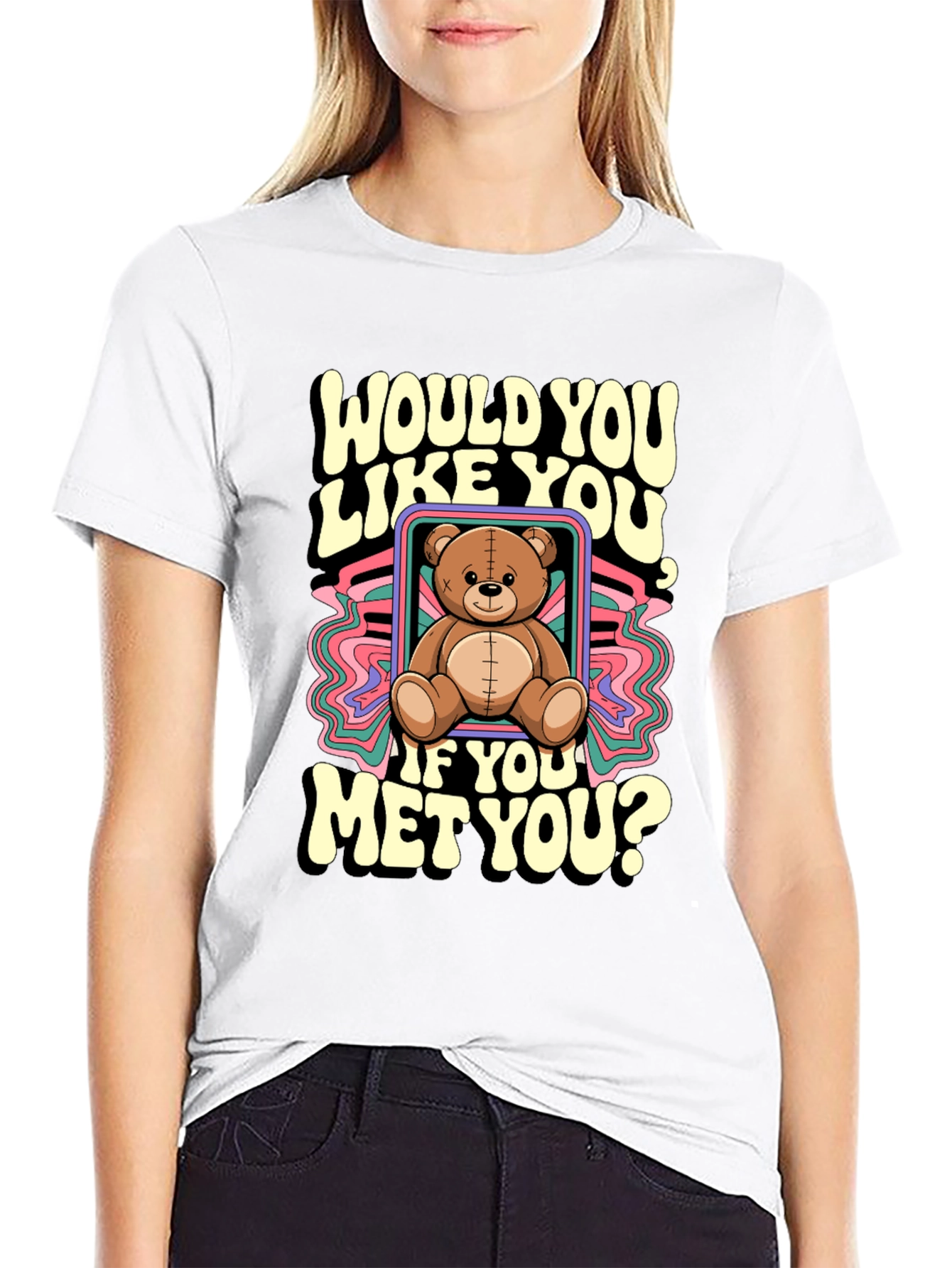 Would You Like You Teddy Bear T-Shirt