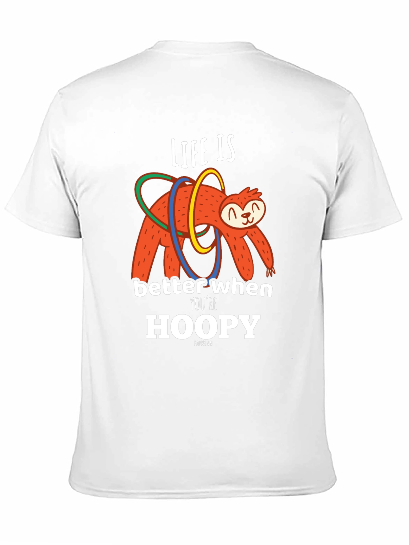 Life is Better When Youre Hoopy Sloth T-Shirt