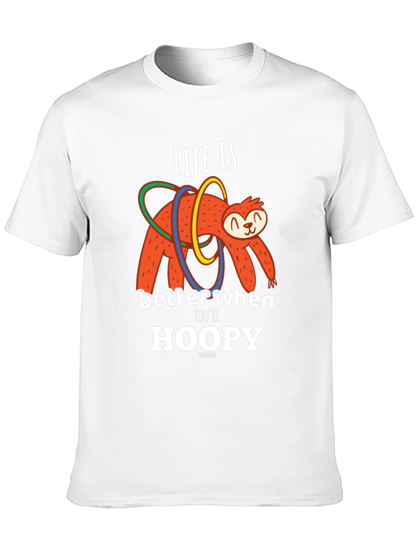 Life is Better When Youre Hoopy Sloth T-Shirt