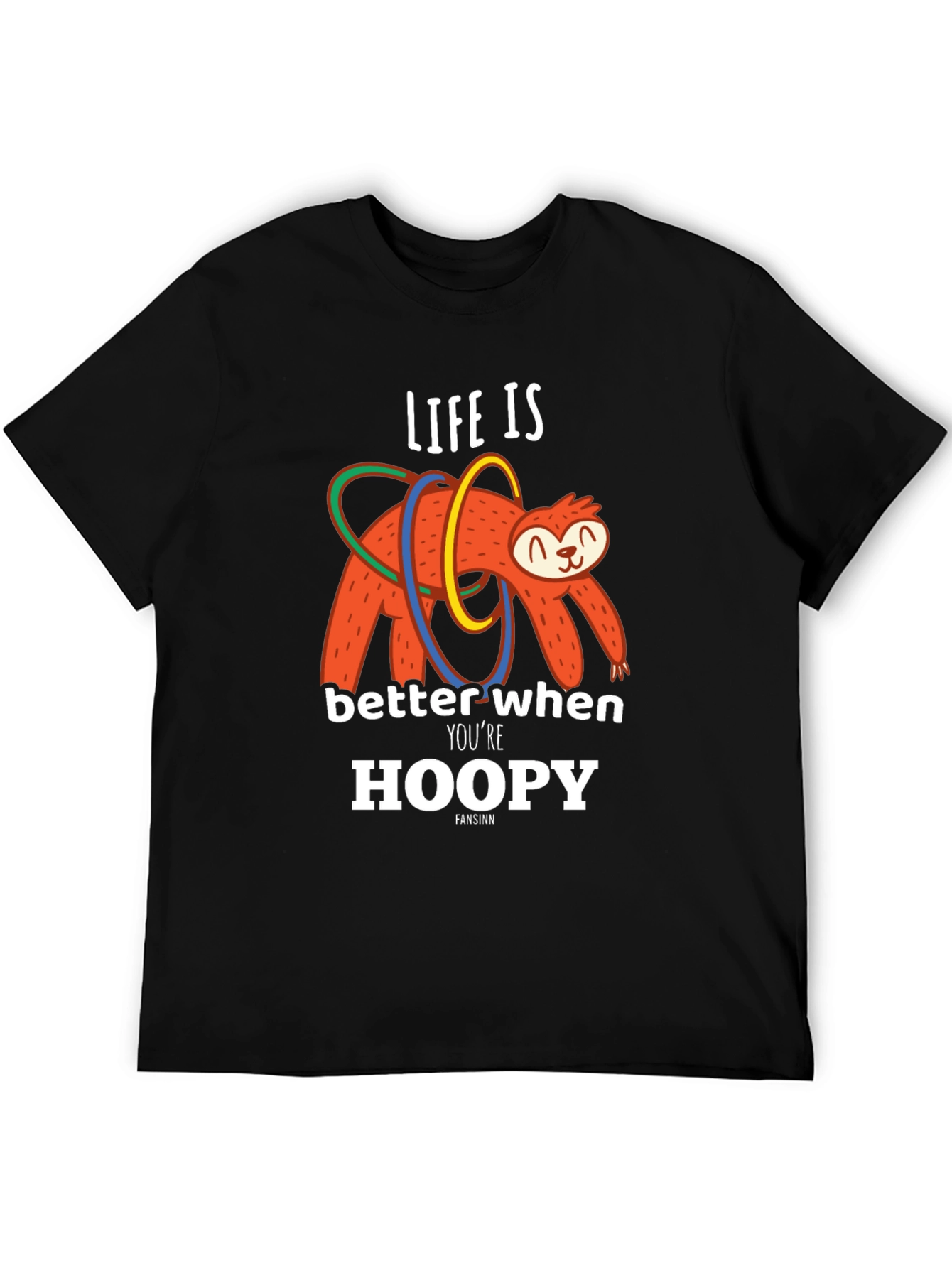 Life is Better When Youre Hoopy Sloth T-Shirt