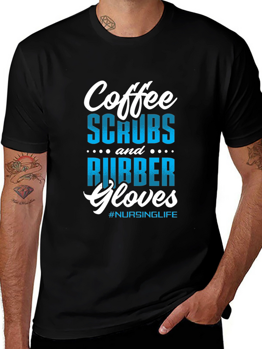 Coffee Scrubs Rubber Gloves Nursing T-Shirt