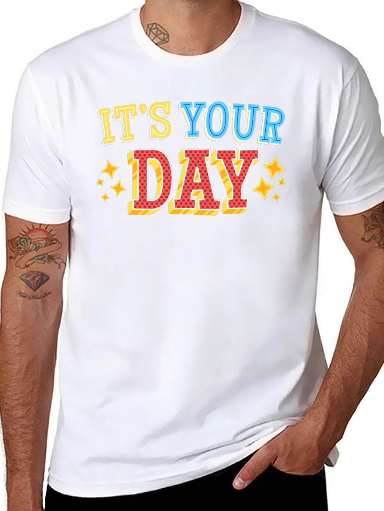 Its Your Day Graphic T-Shirt