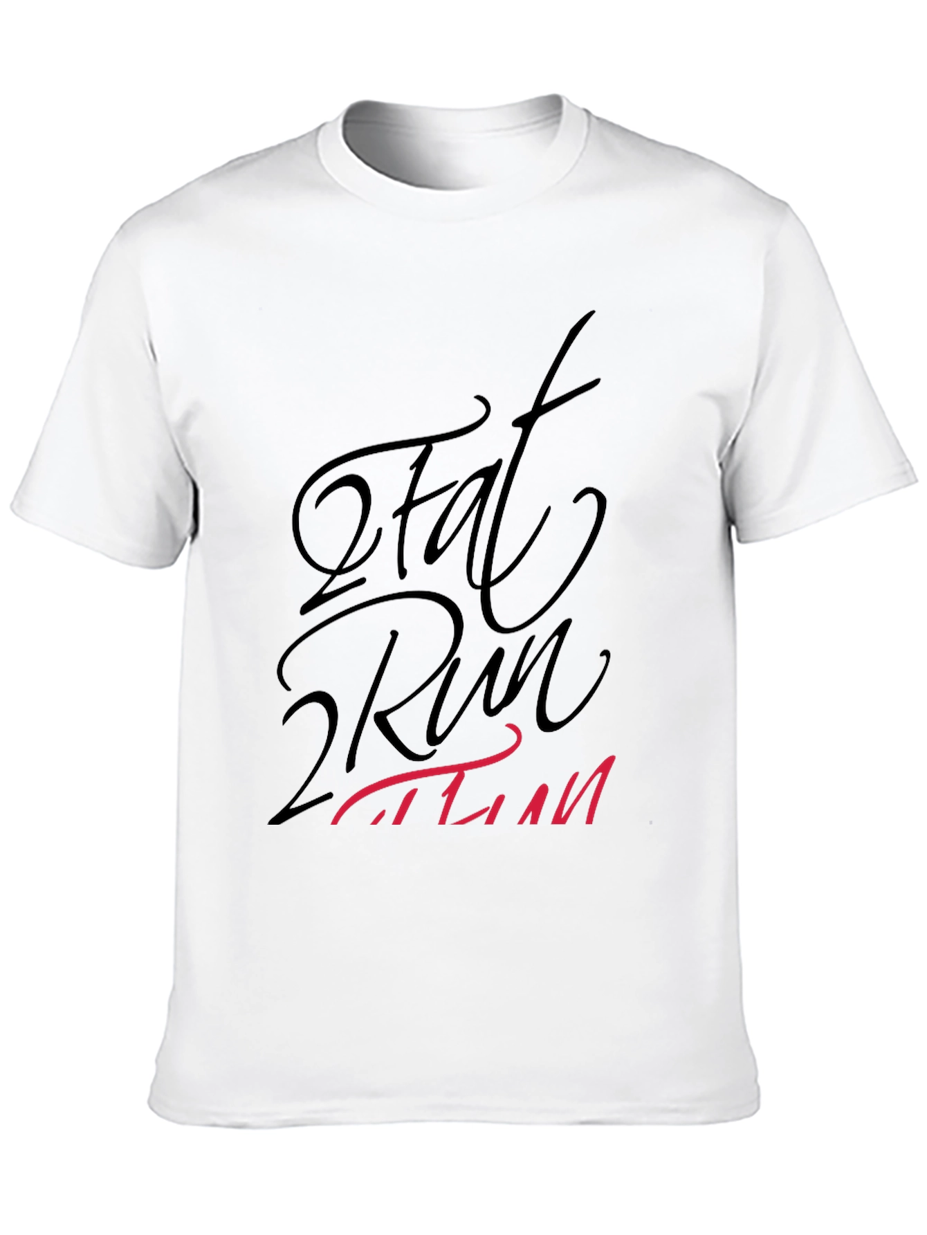 Fat 2 Run T-Shirt - Stylish Fitness Apparel