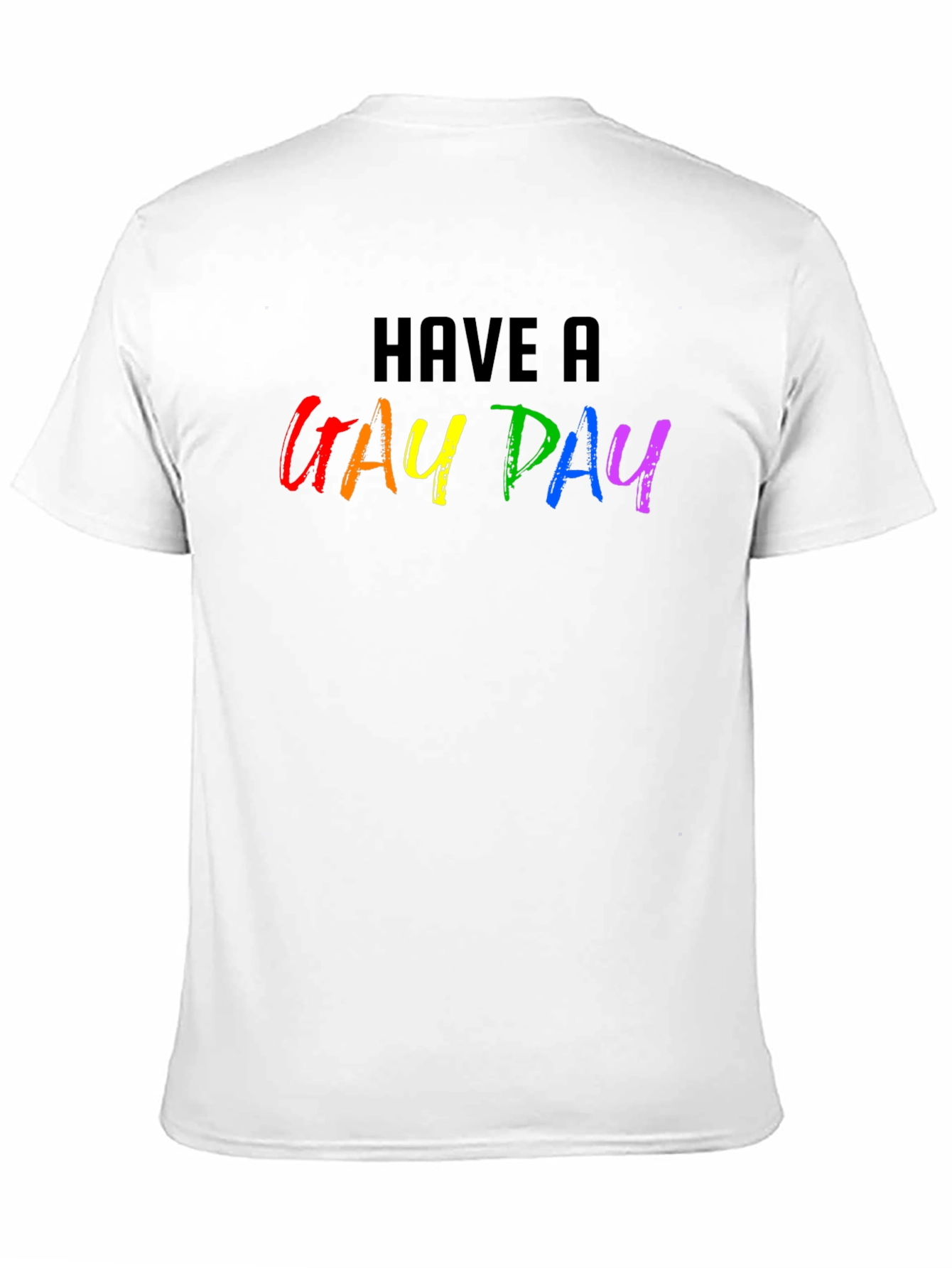 Have a Gay Day Pride T-Shirt