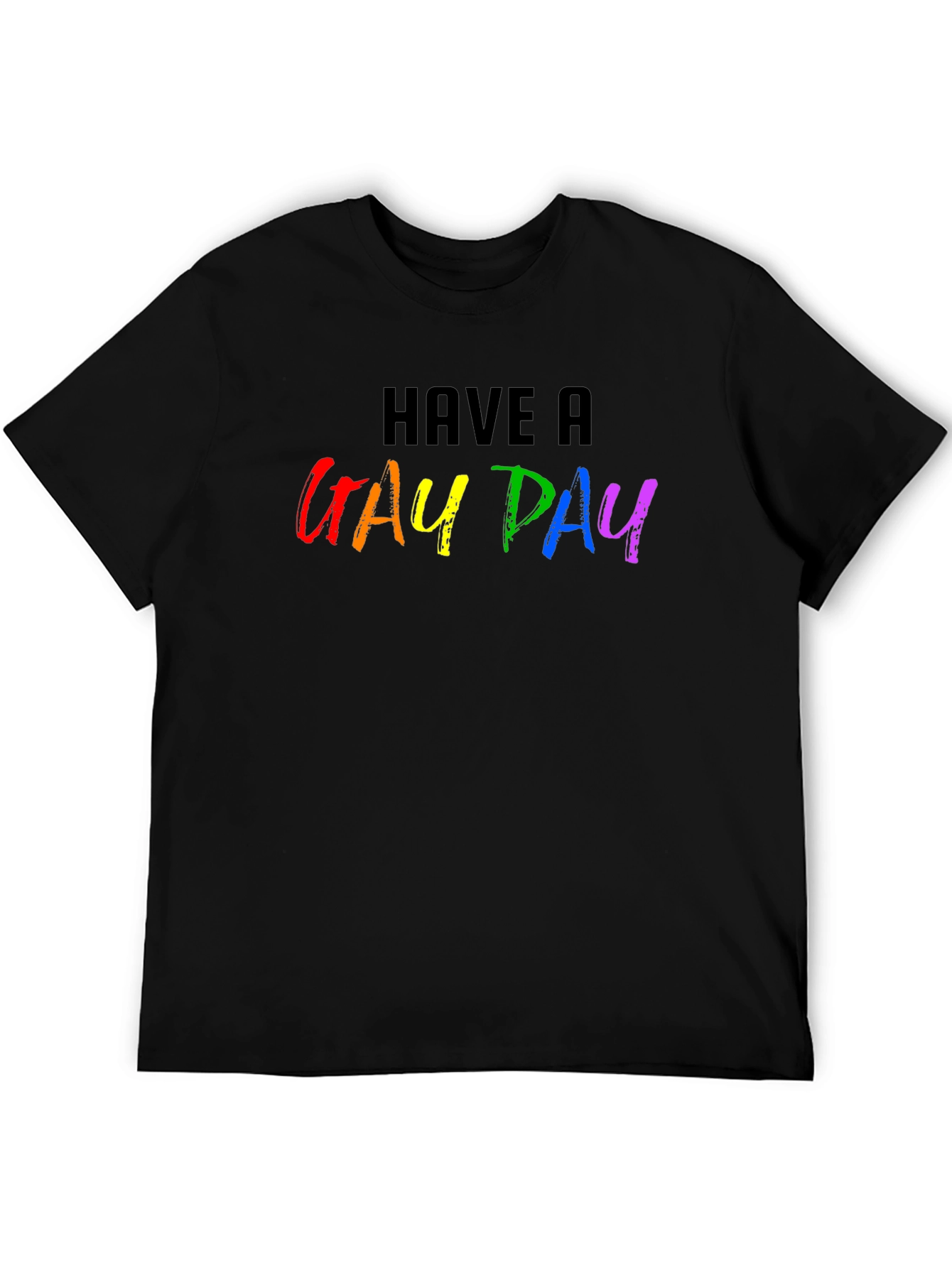 Have a Gay Day Pride T-Shirt
