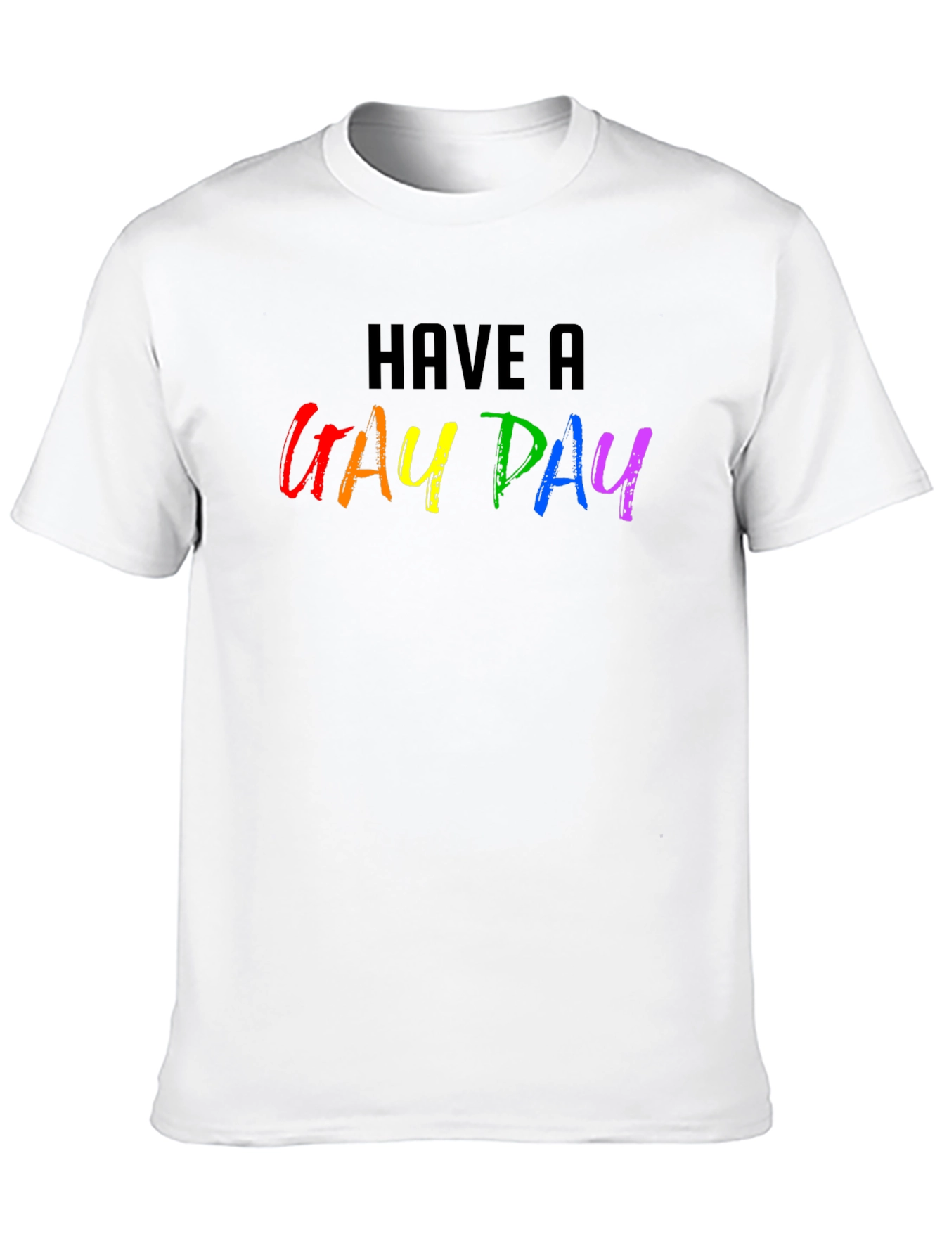 Have a Gay Day Pride T-Shirt