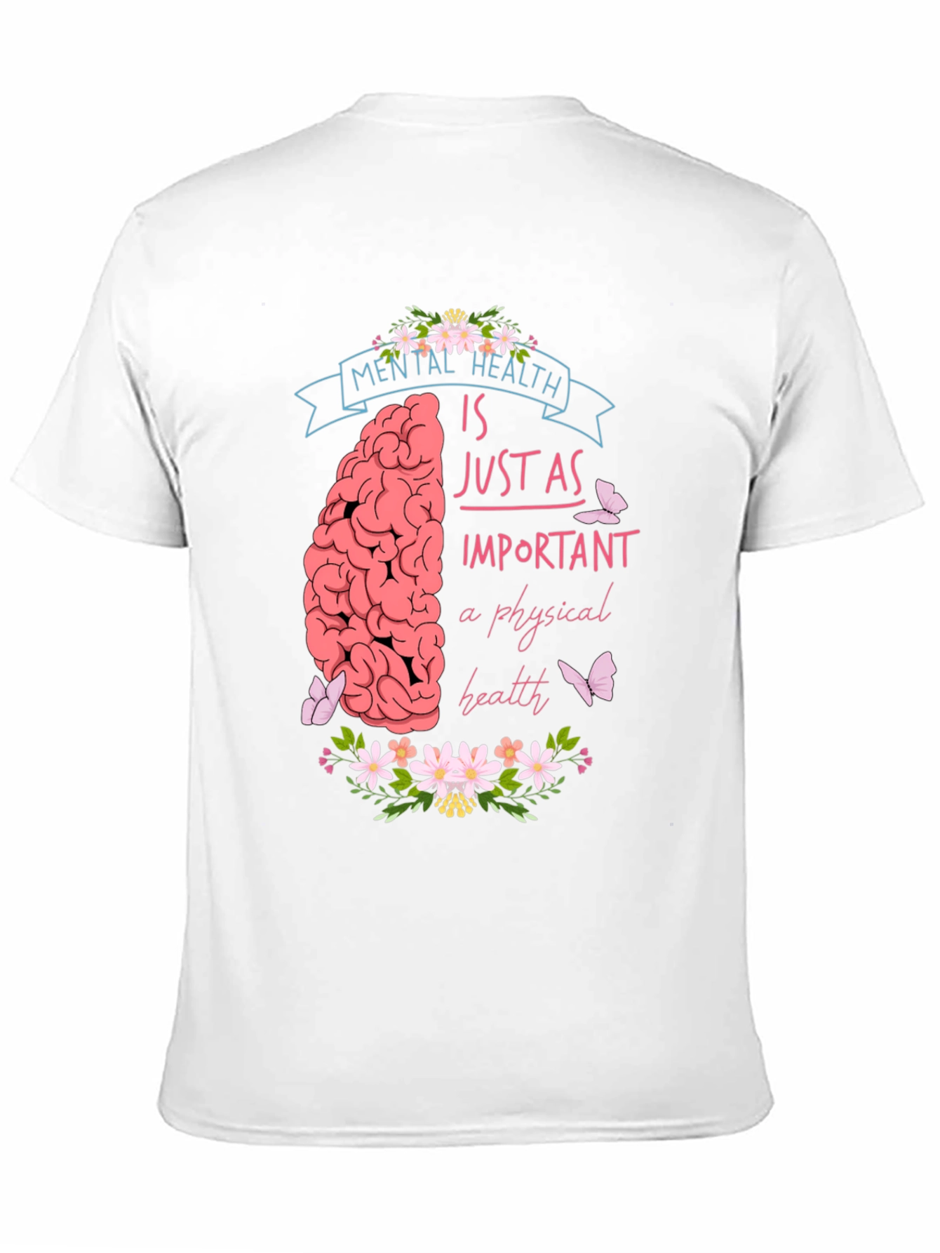 Mental Health Awareness T-Shirt - Just As Important
