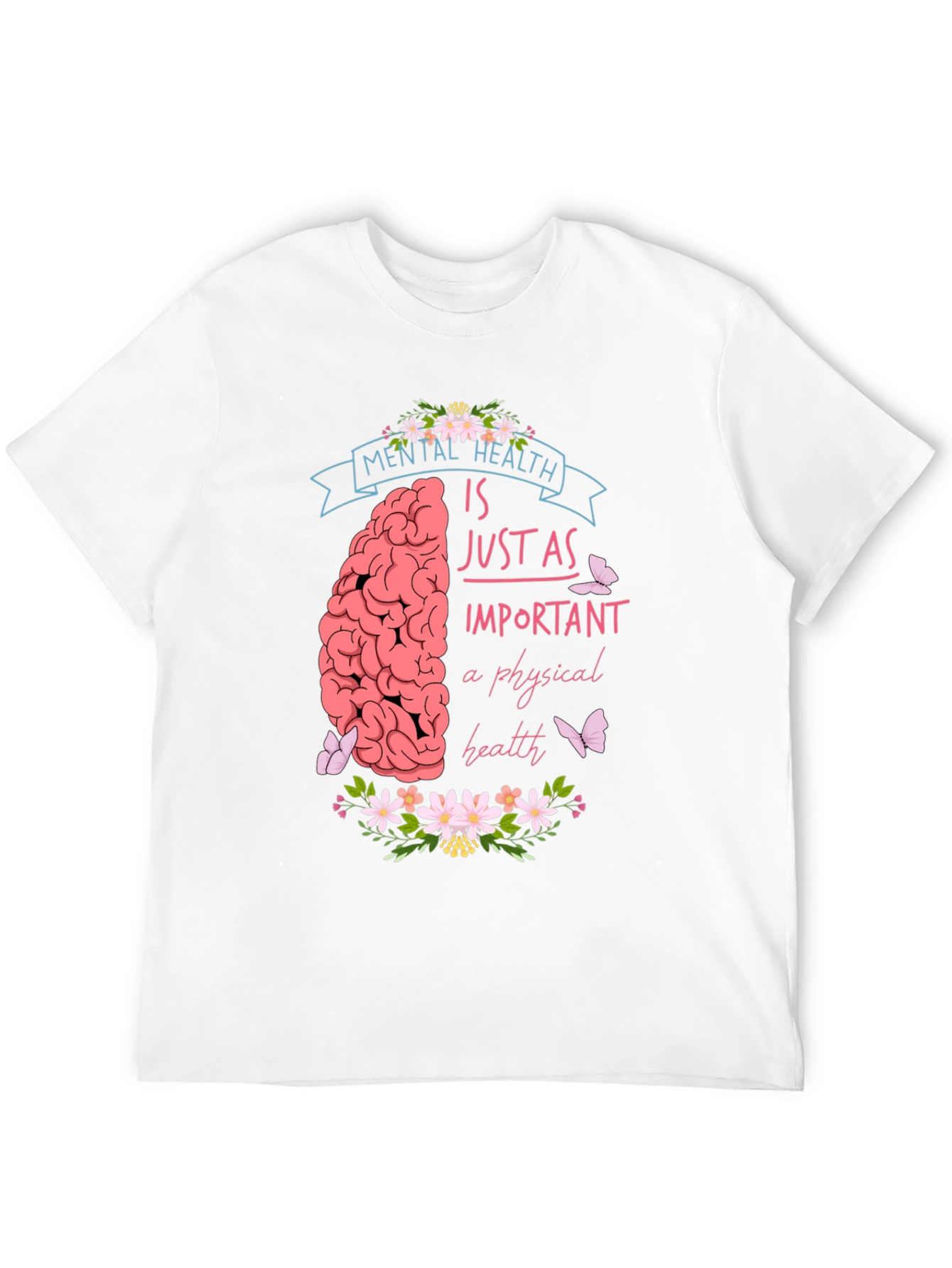 Mental Health Awareness T-Shirt - Just As Important