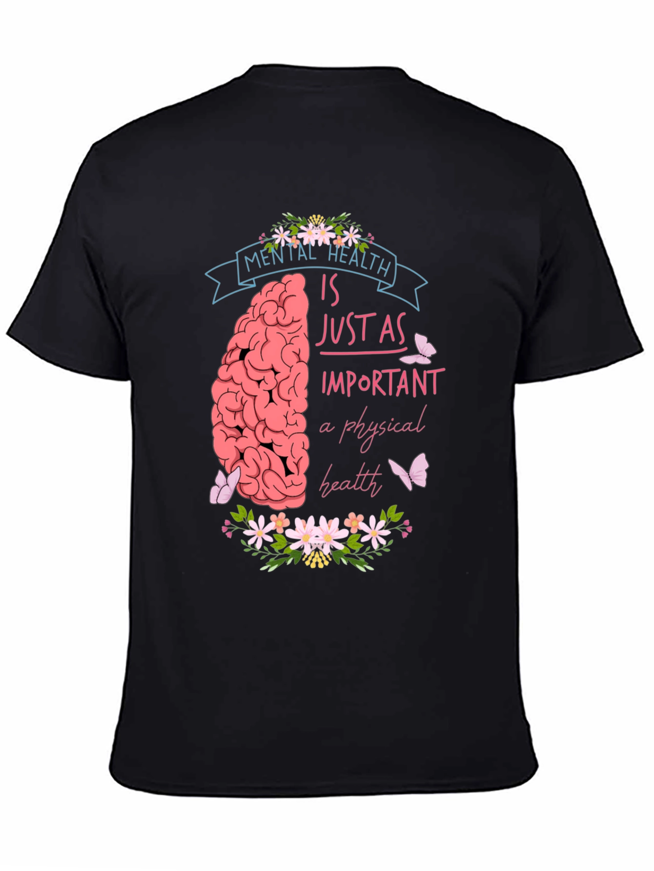 Mental Health Awareness T-Shirt - Just As Important